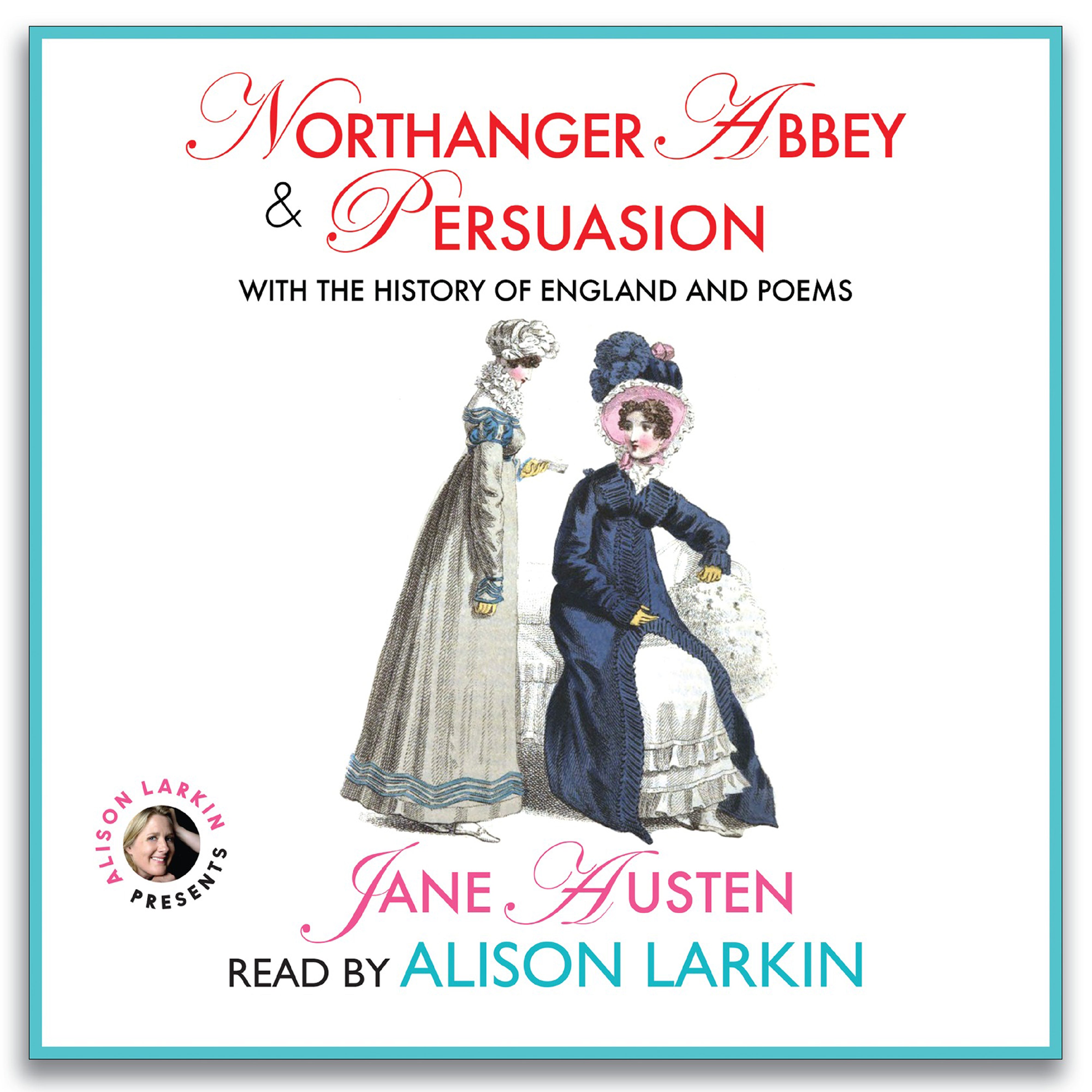 <i>Northanger Abbey</i> & <i>Persuasion</i>, with <i>The History of England</i> & <i>Poems</i>