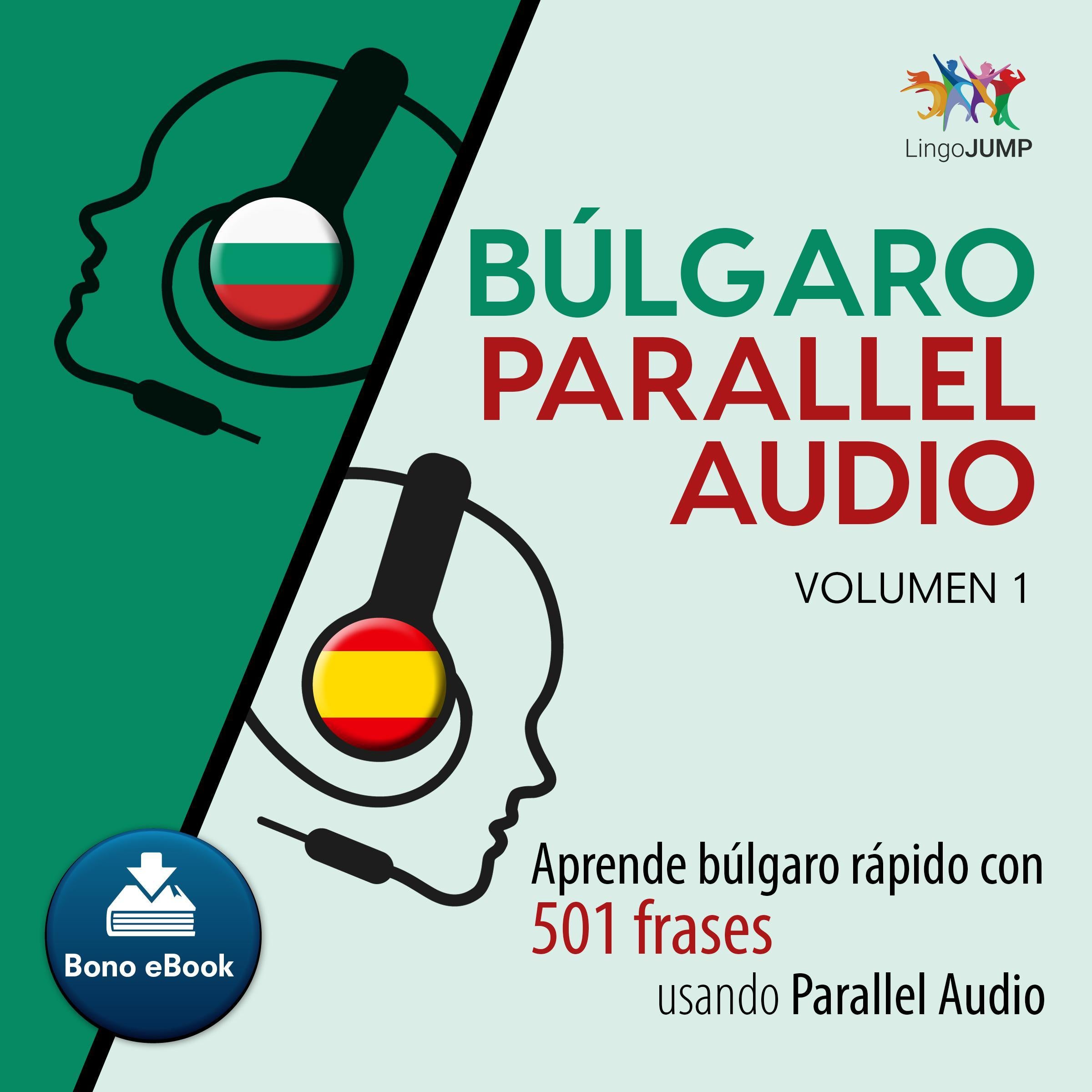 Blgaro Parallel Audio Aprende blgaro rpido con 501 frases usando Parallel Audio - Volumen 1