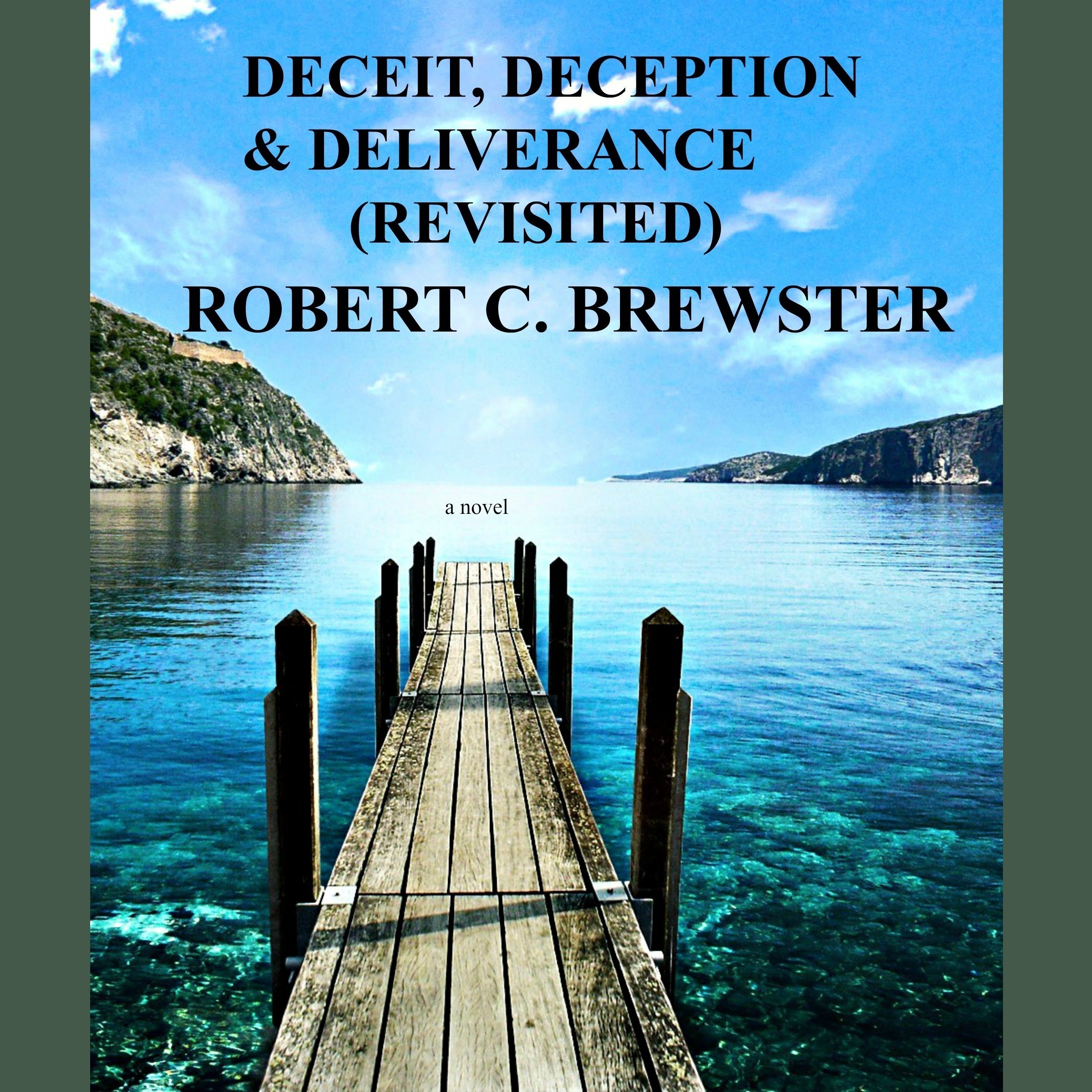 Deceit, Deception & Deliverance (Revisited)