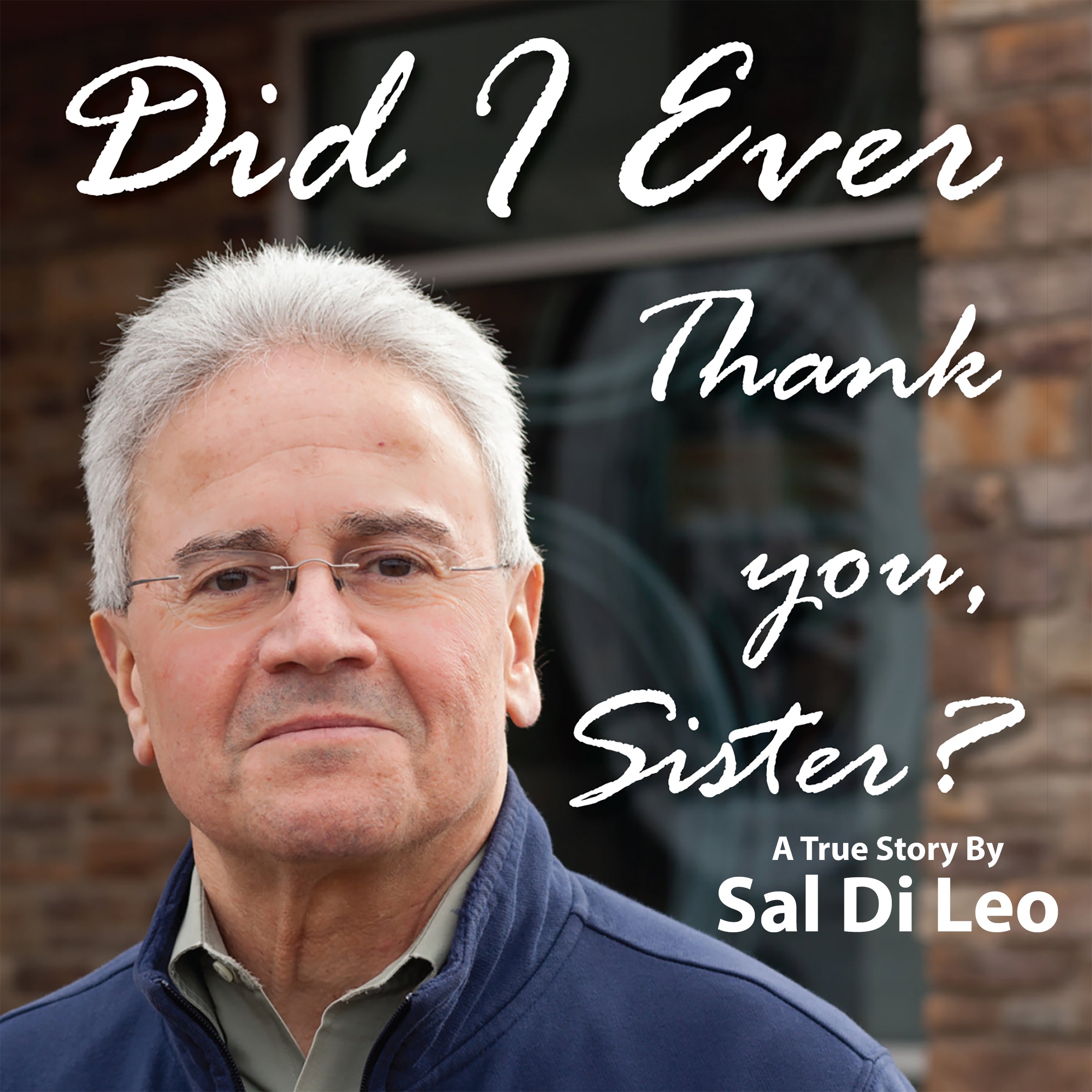 Did I Ever Thank You, Sister?