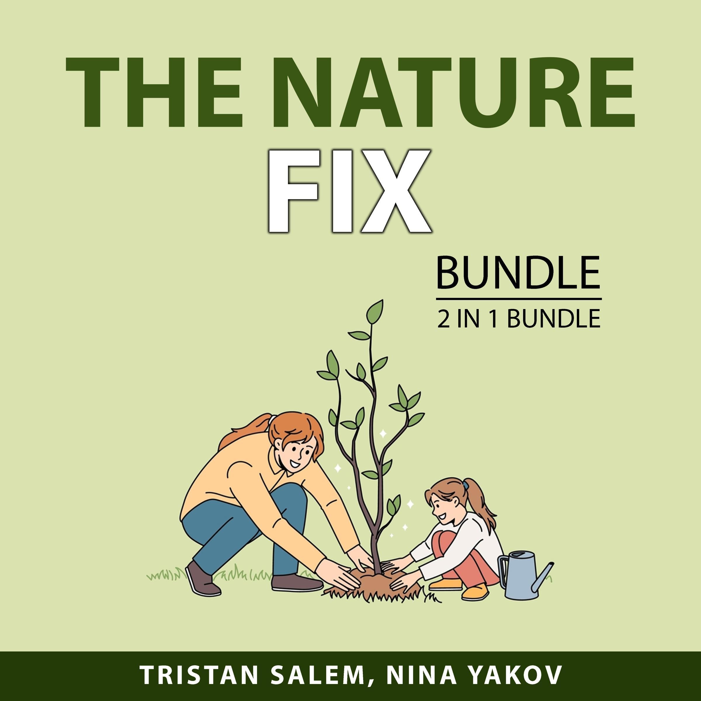 The Nature Fix Bundle, 2 in 1 Bundle