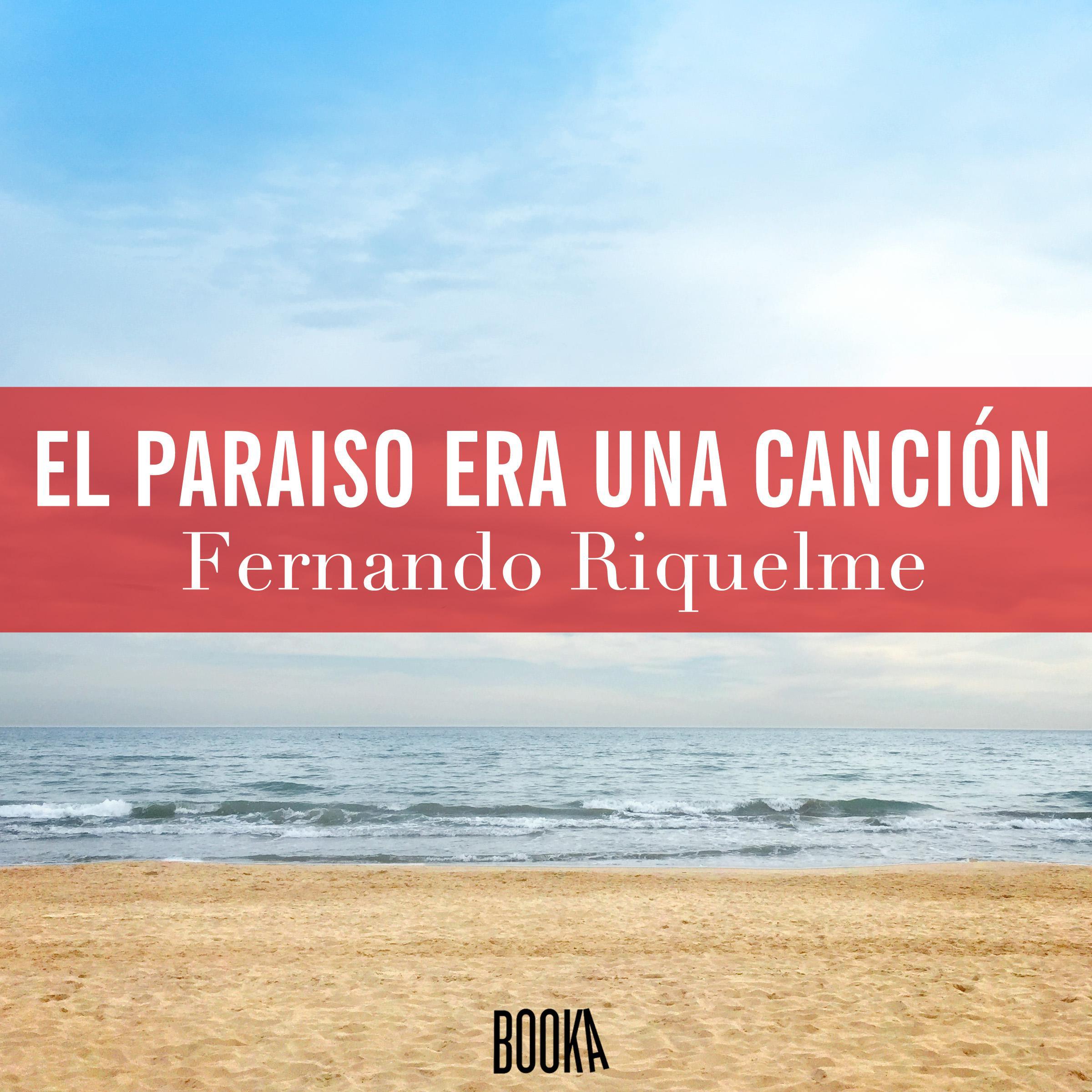 El paraíso era una canción