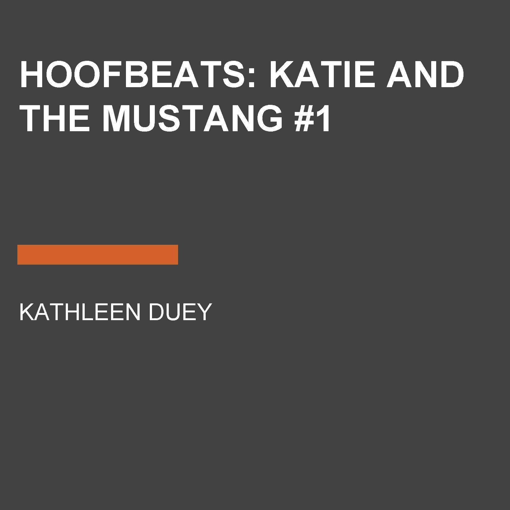 Hoofbeats: Katie and the Mustang #1