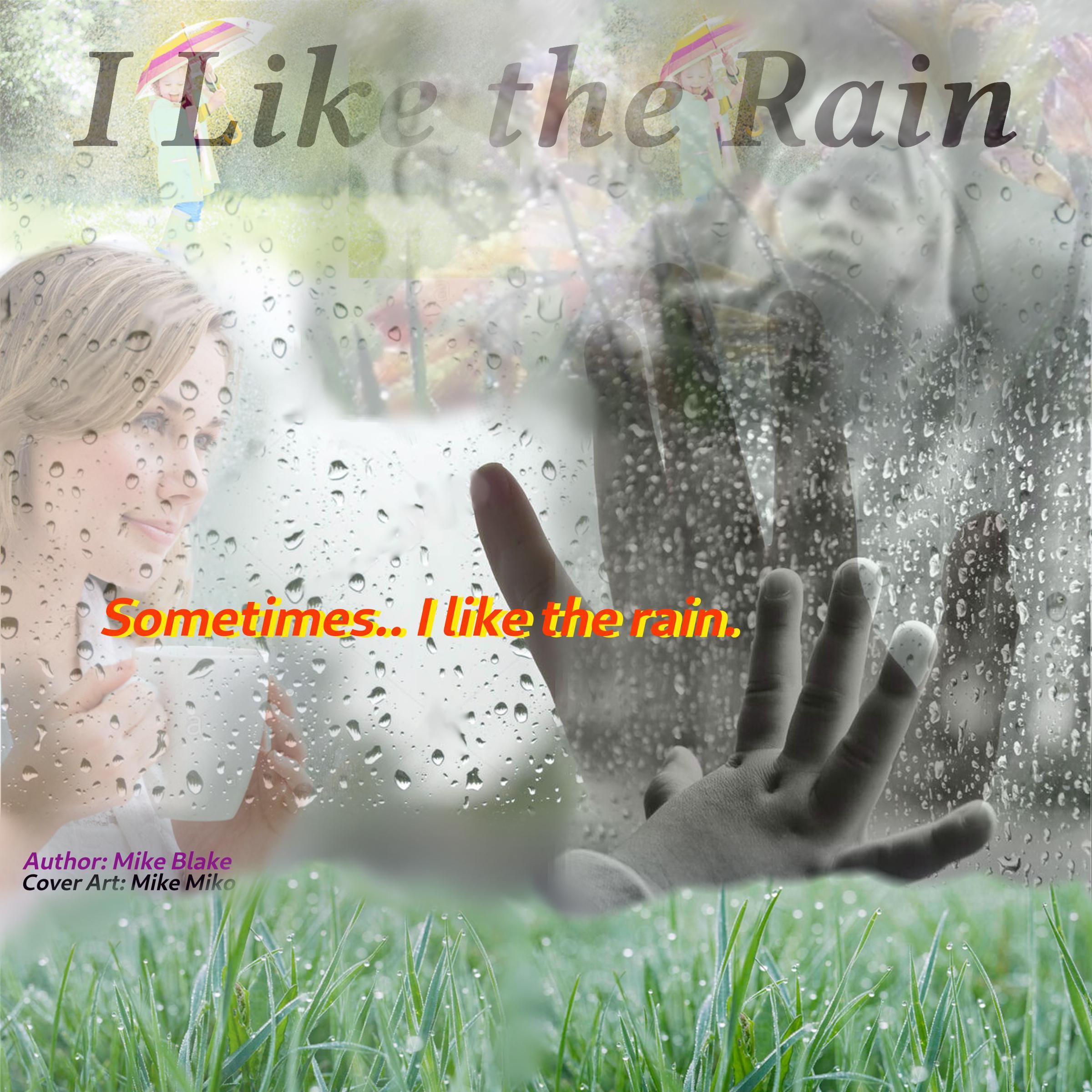 I Like the Rain