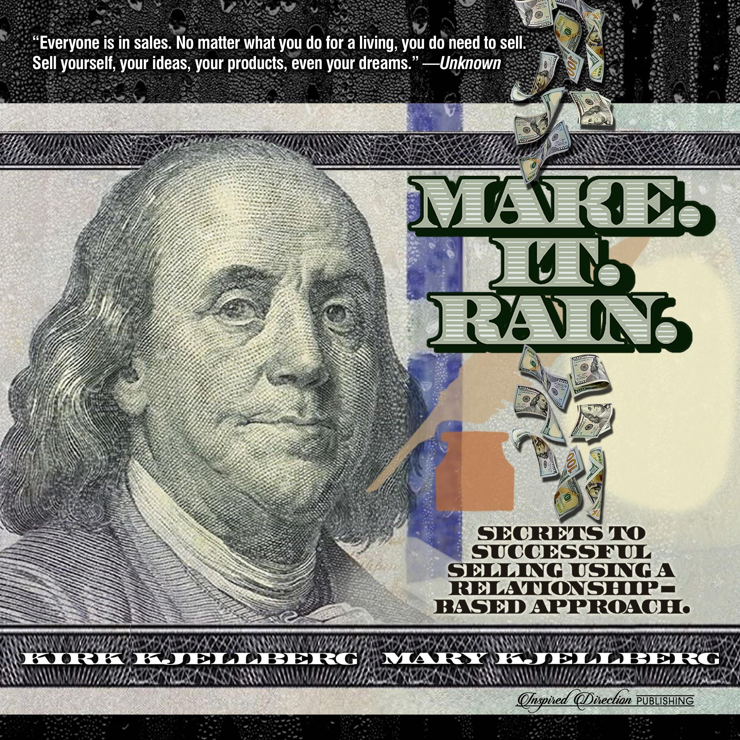 Make. It. Rain