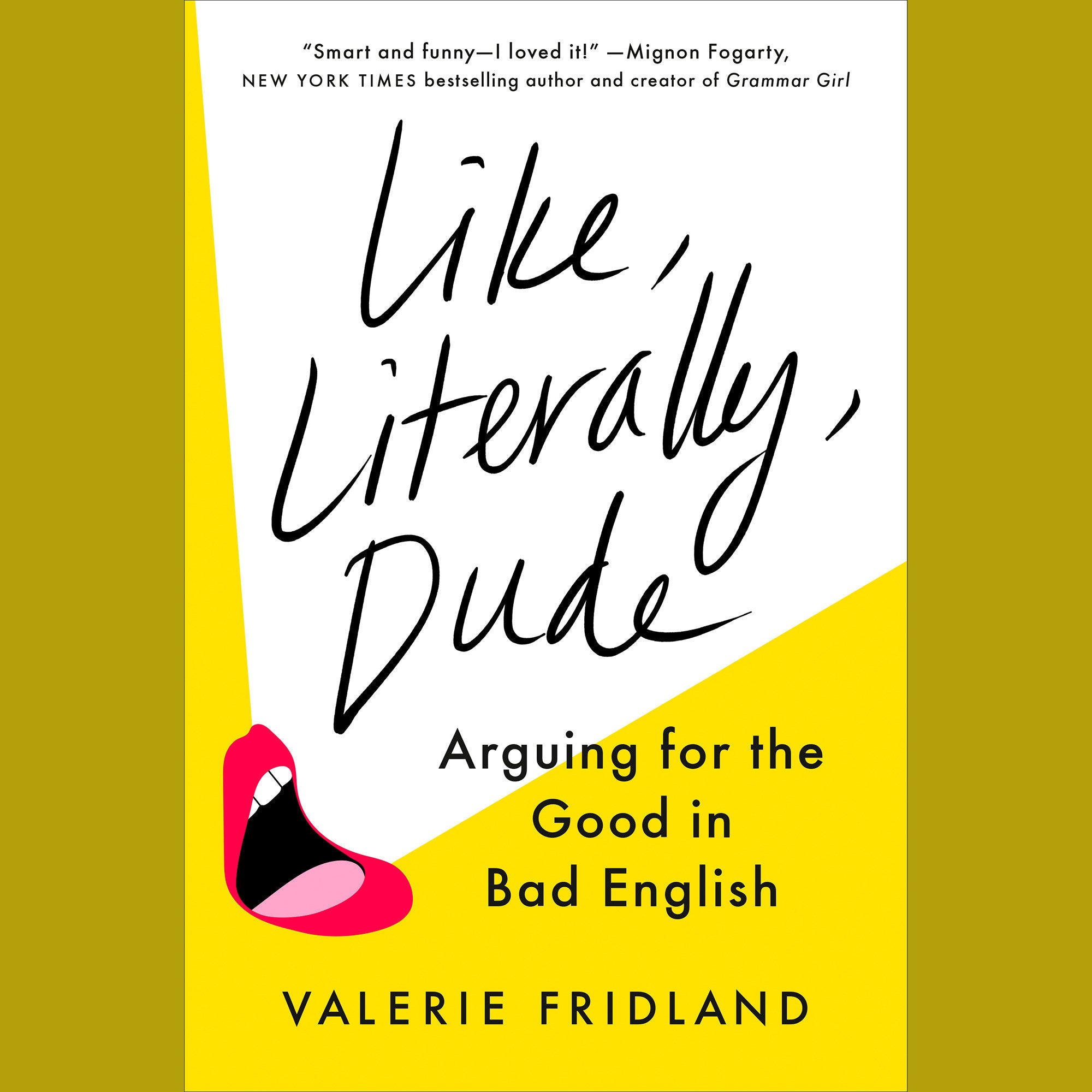 Like, Literally, Dude