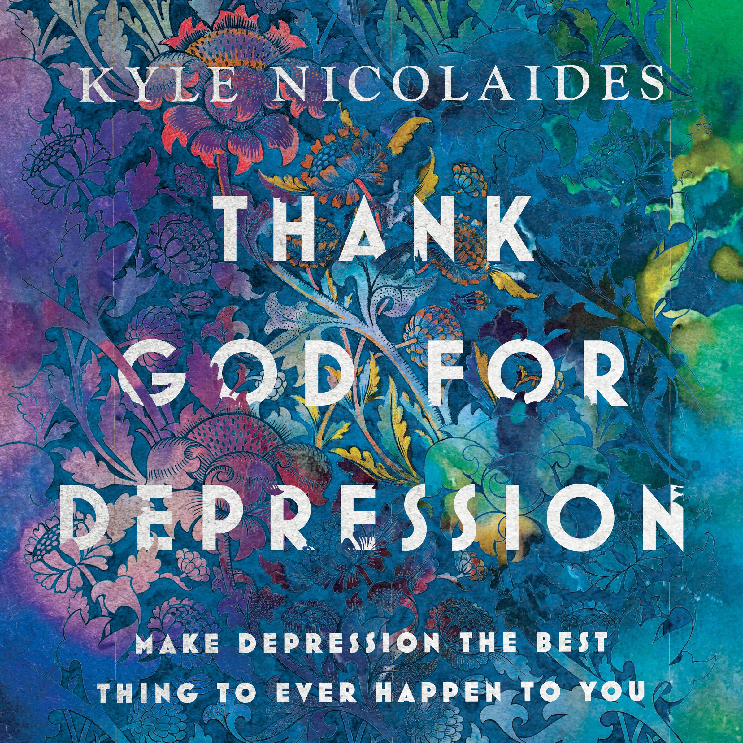 Thank God For Depression