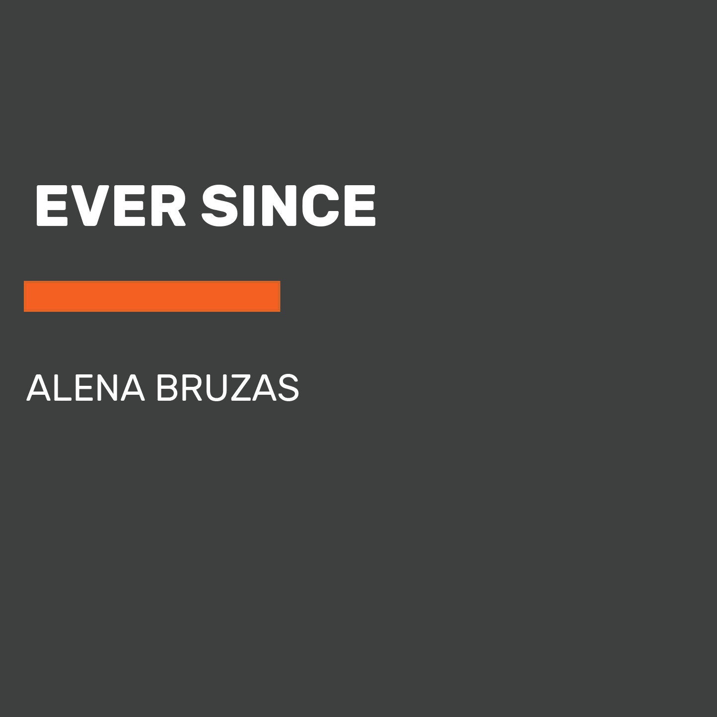 Ever Since