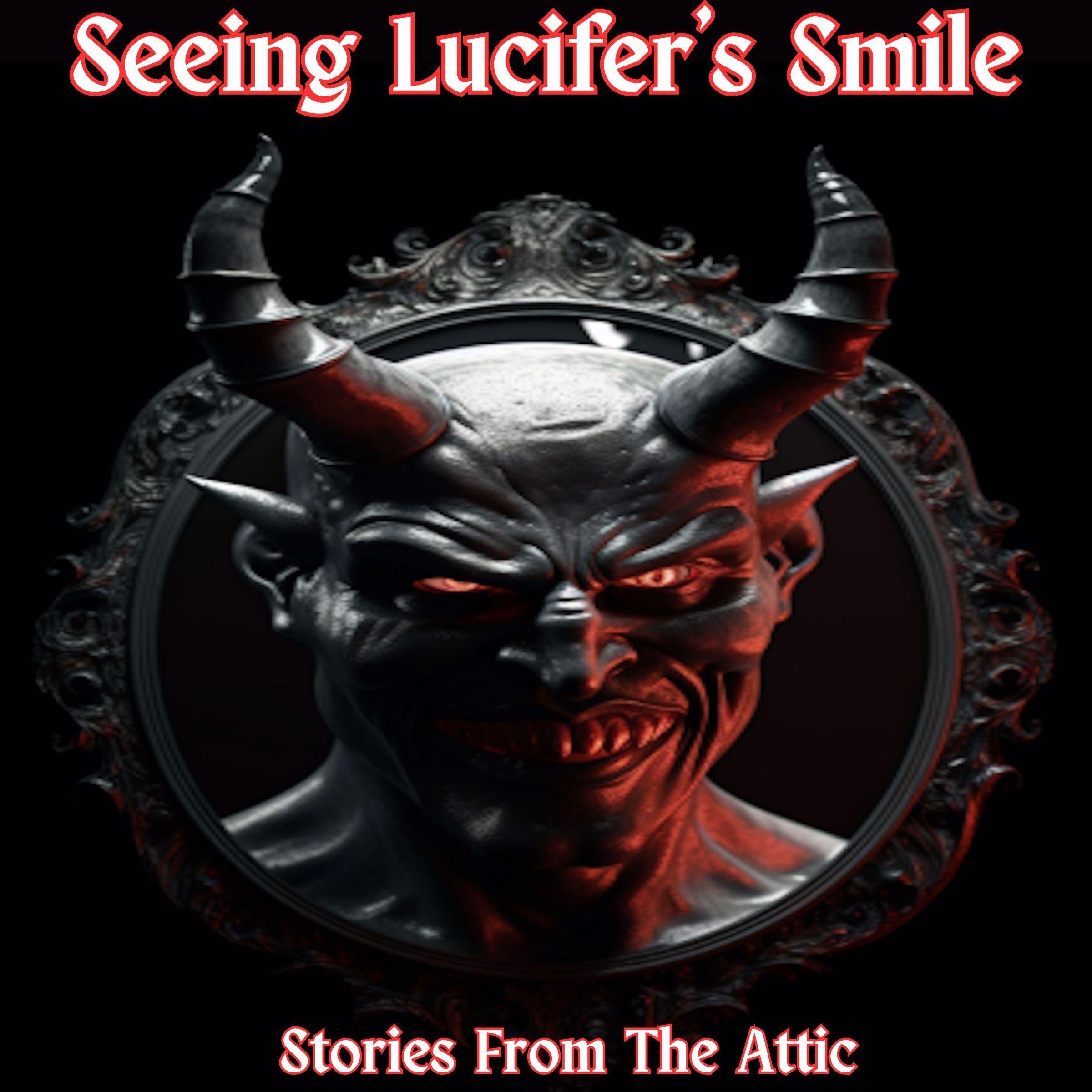 Seeing Lucifer’s Smile