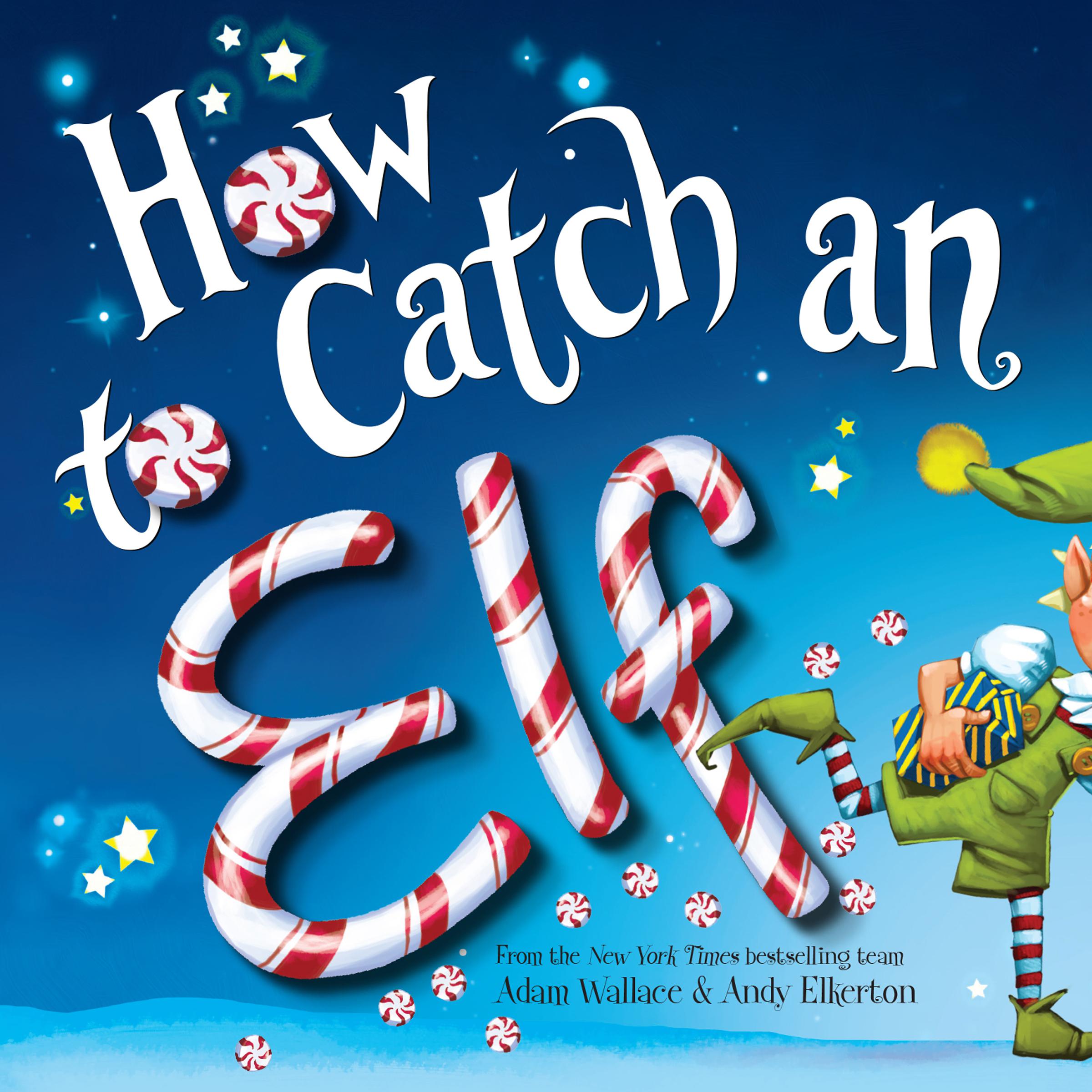 How to Catch an Elf