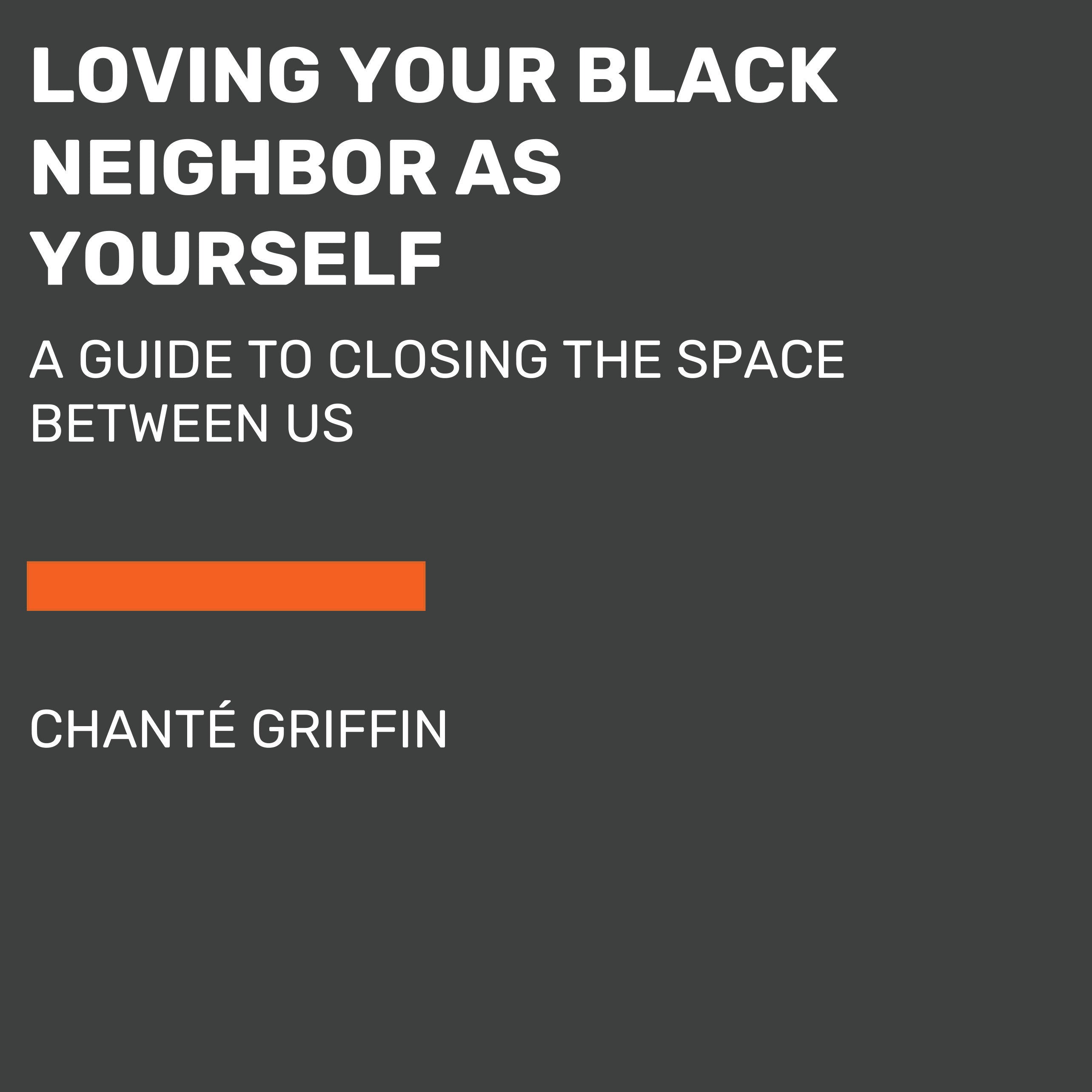 Loving Your Black Neighbor as Yourself