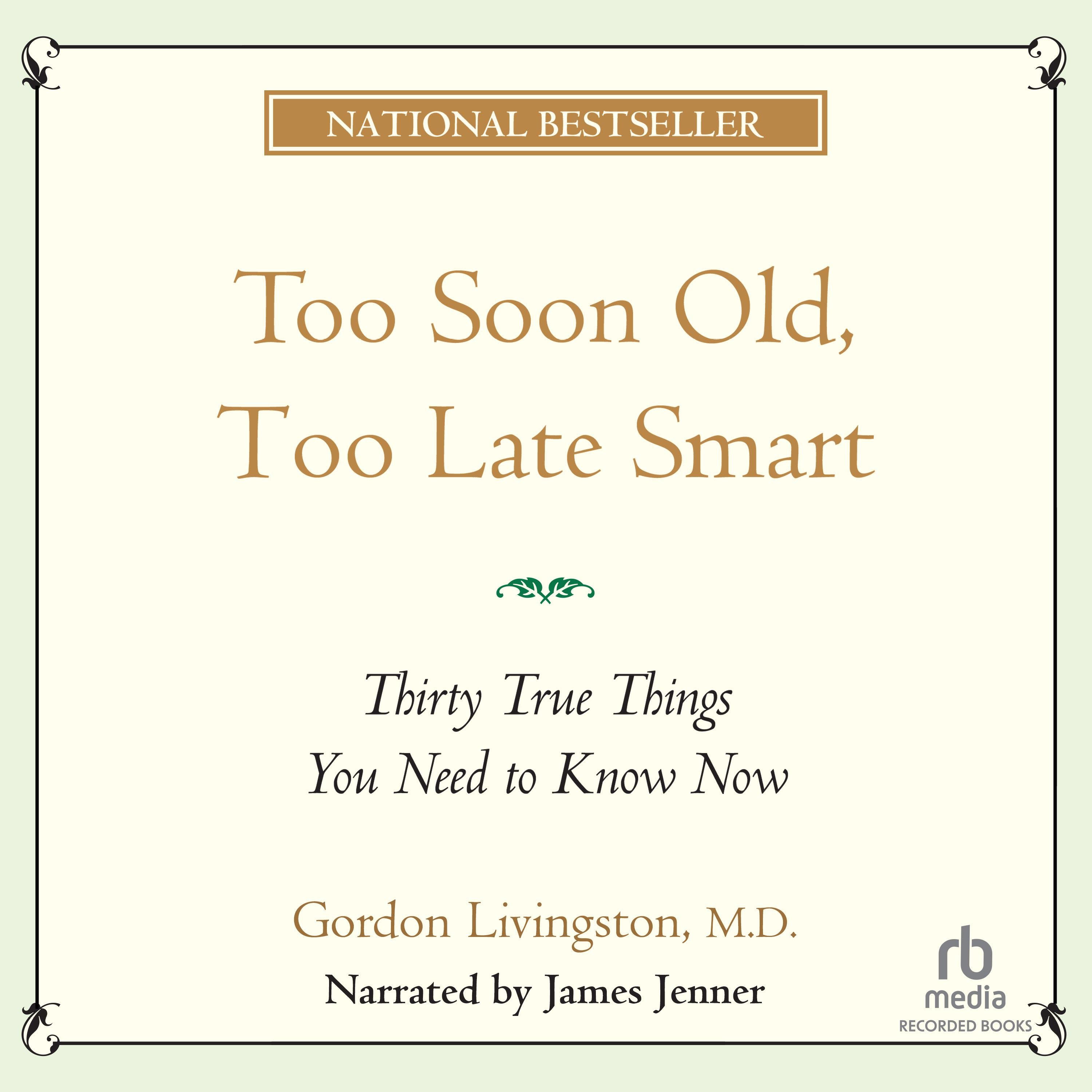 Too Soon Old Too Late Smart