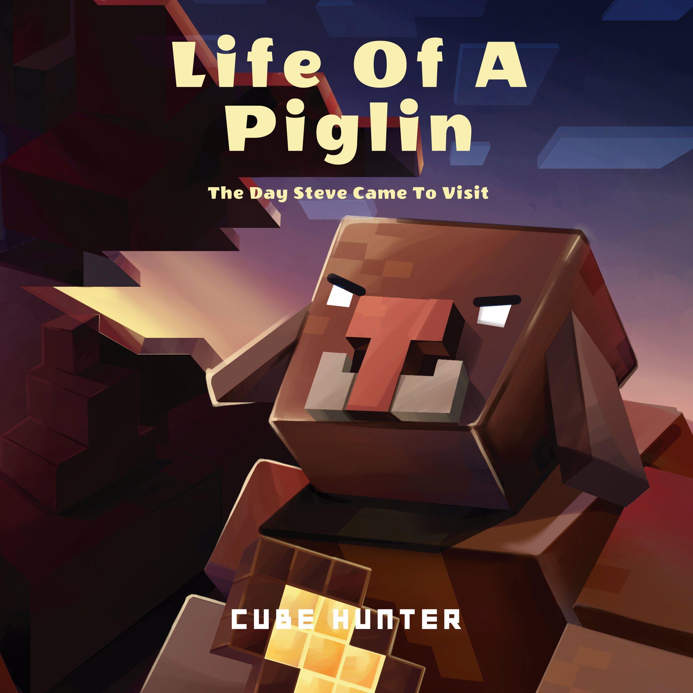 Life of a Piglin