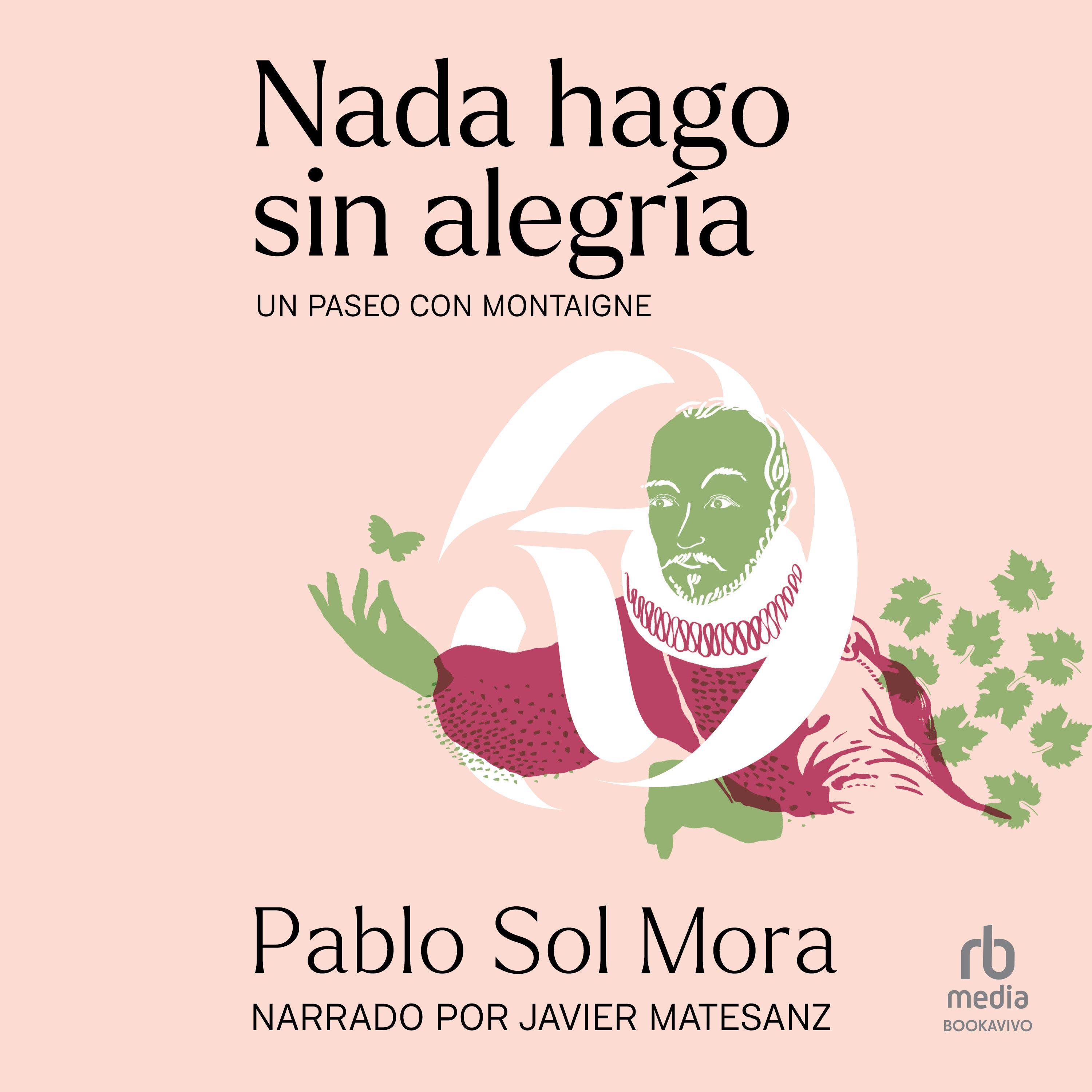 Nada hago sin alegría