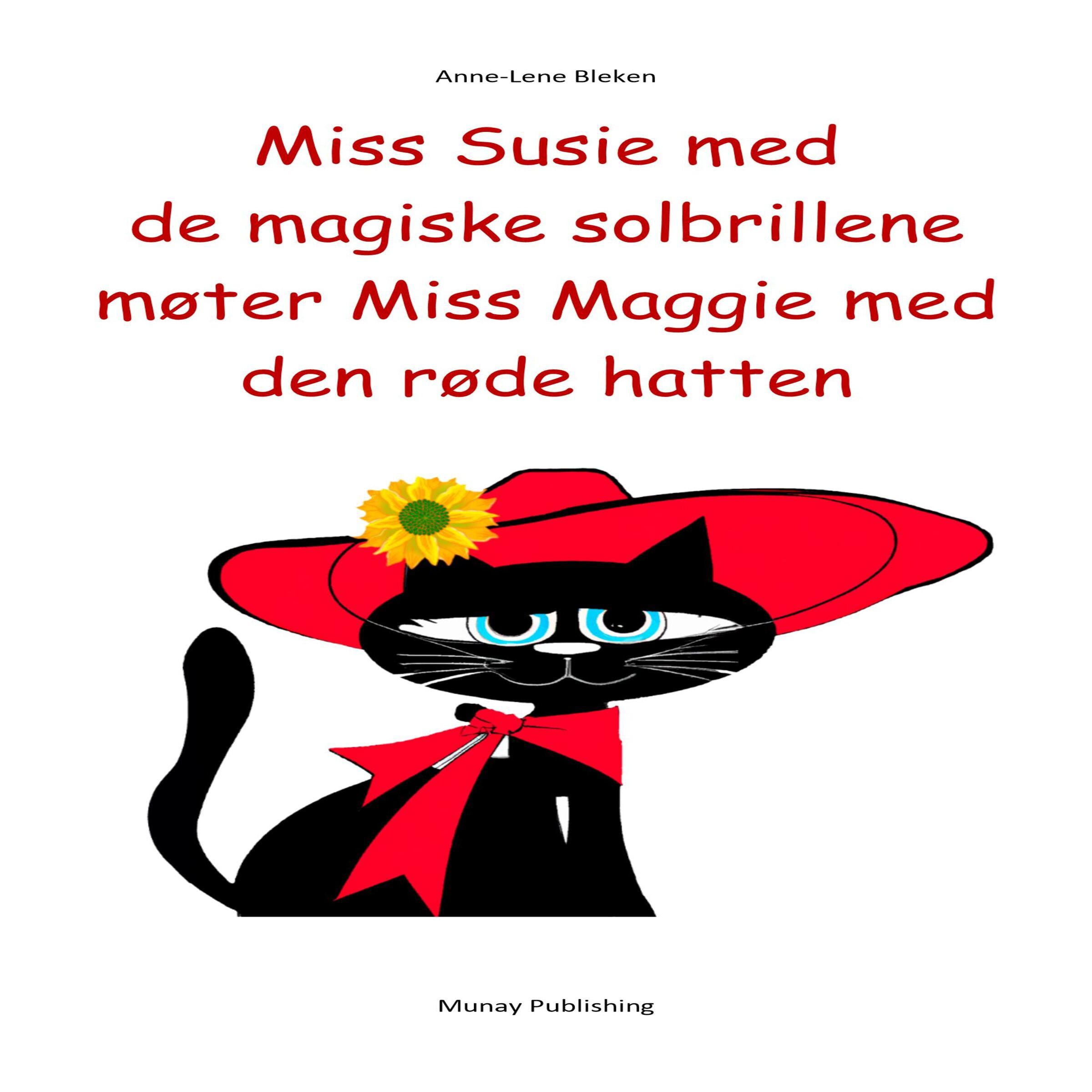 Miss Susie med de magiske solbrillene møter Miss Maggie med den røde hatten