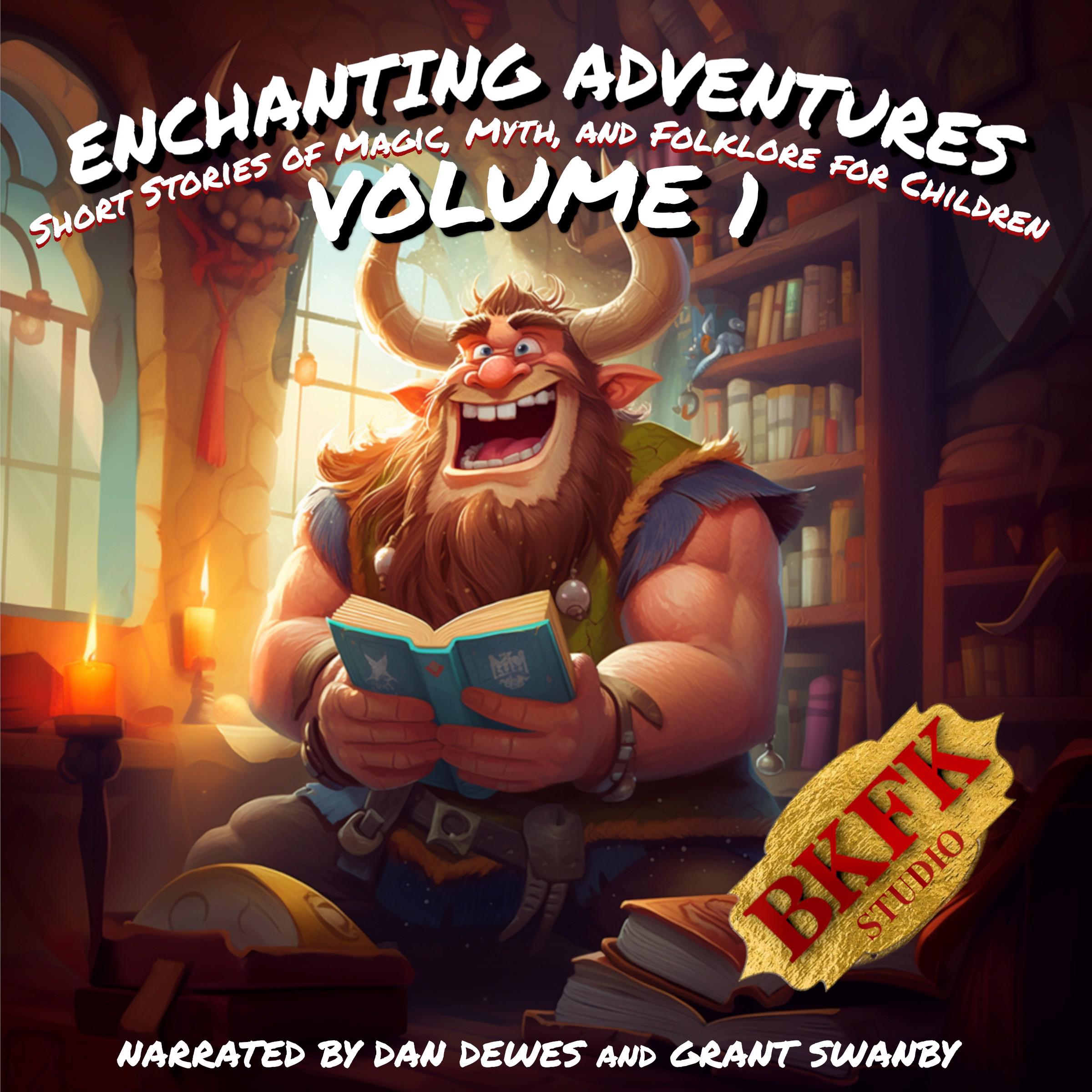 Enchanting Adventures: Short Stories of Magic, Myth, and Folklore for Children - Volume 1