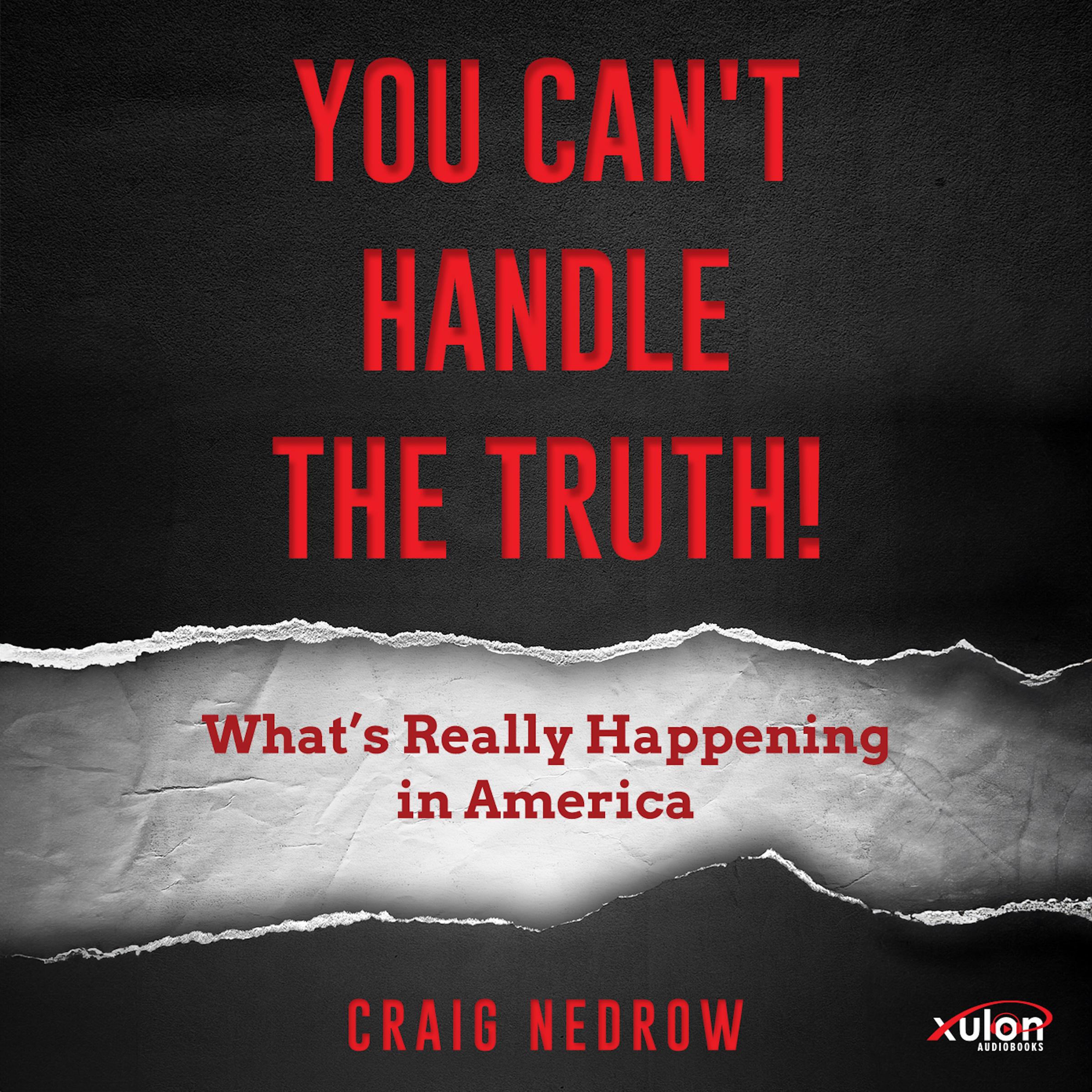 You Can't Handle The Truth!