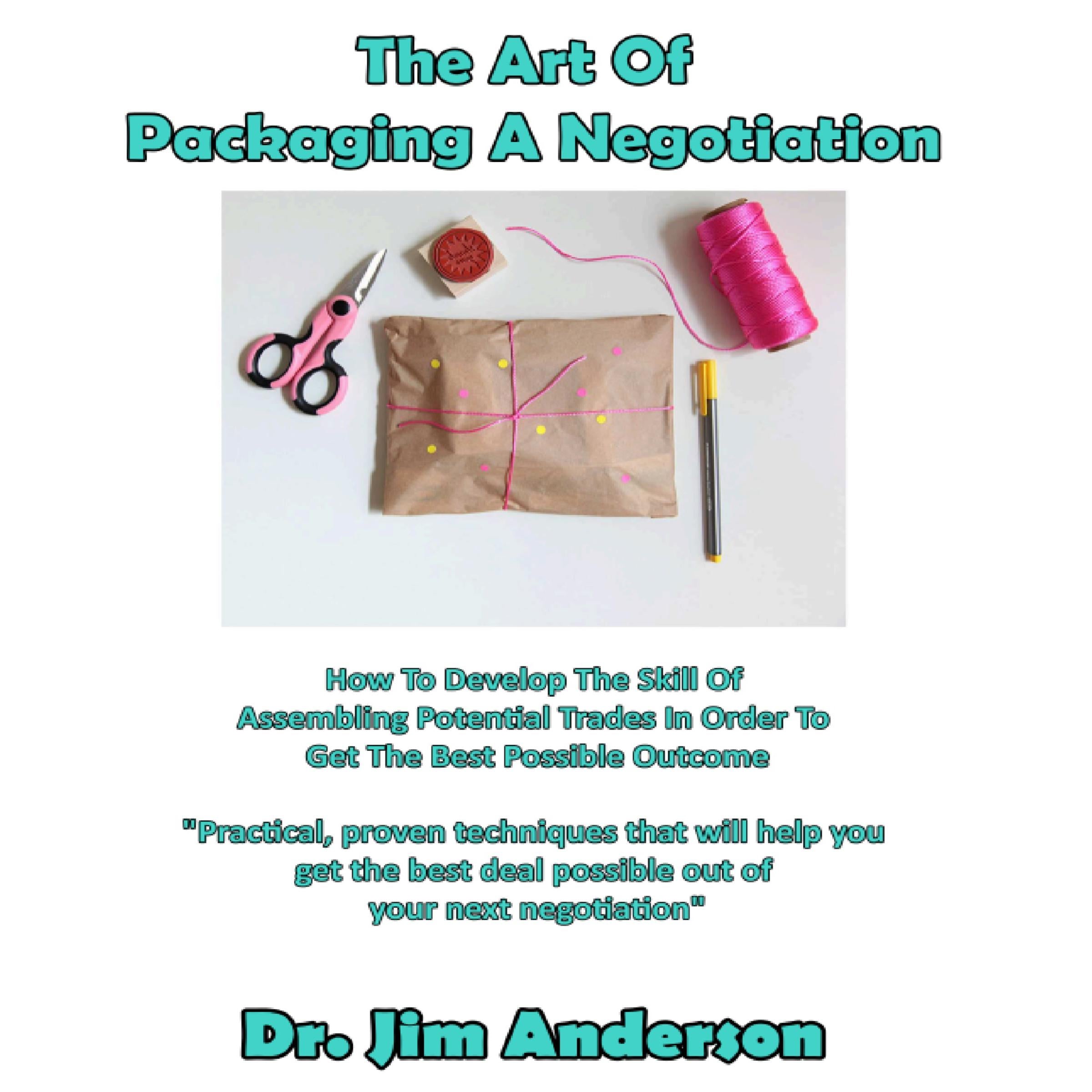 The Art of Packaging a Negotiation