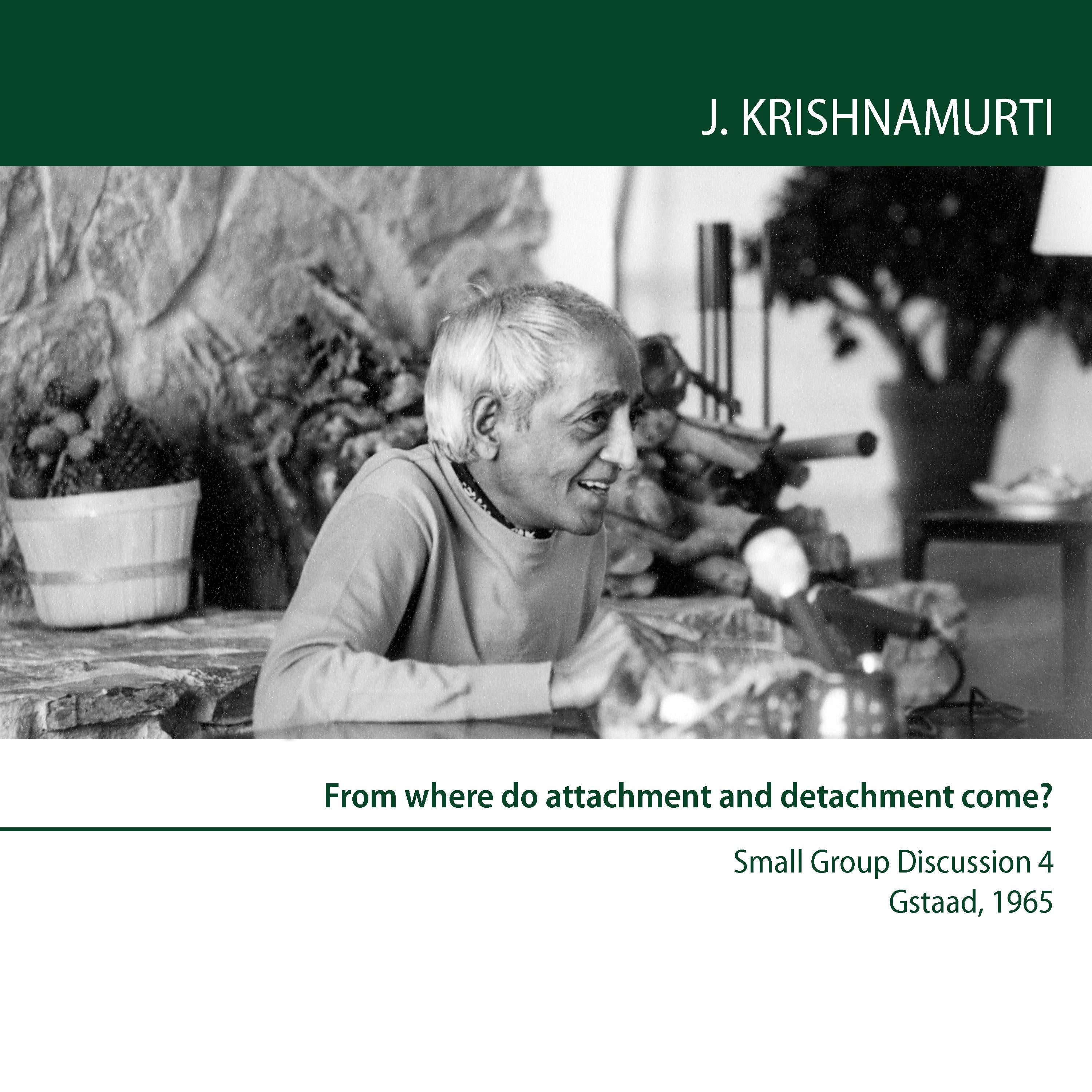 From Where Do Attachment And Detachment Come?
