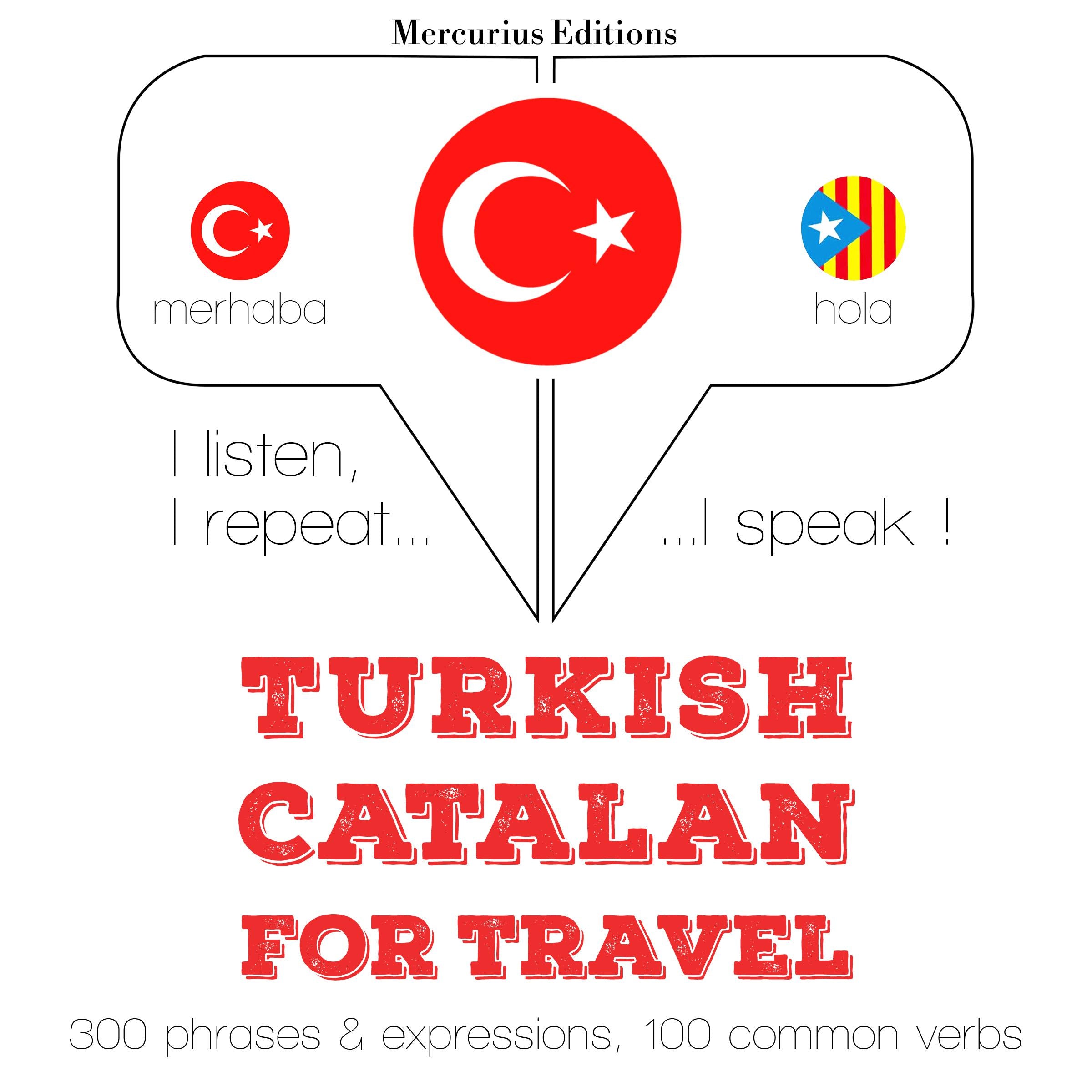 Türkçe - Katalanca: Seyahat için
