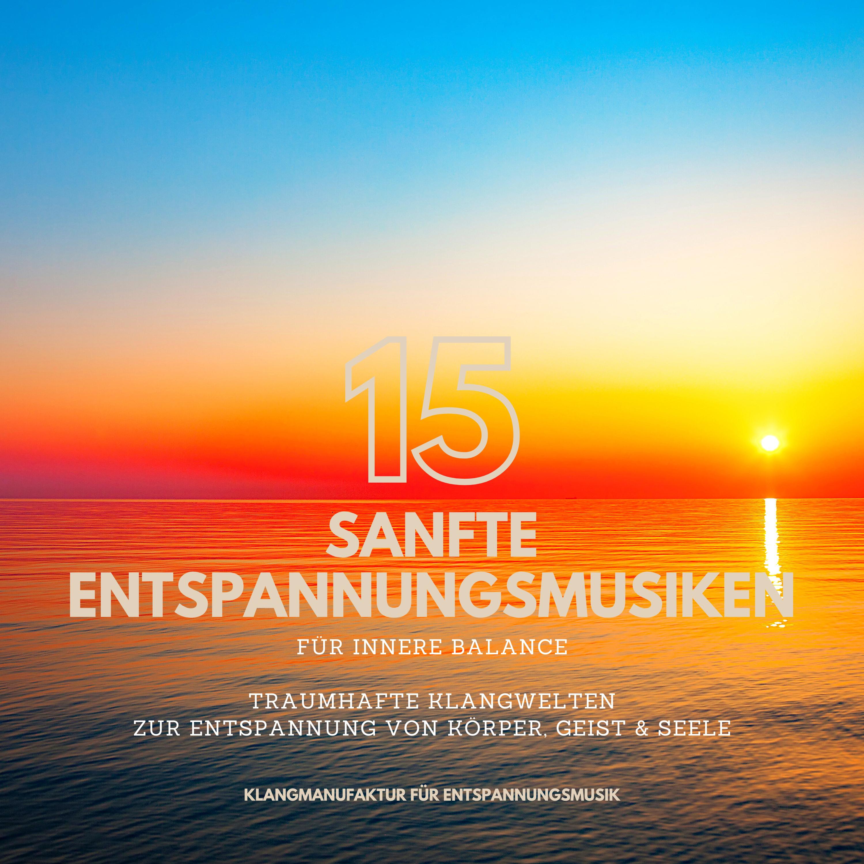15 sanfte Entspannungsmusiken für innere Balance