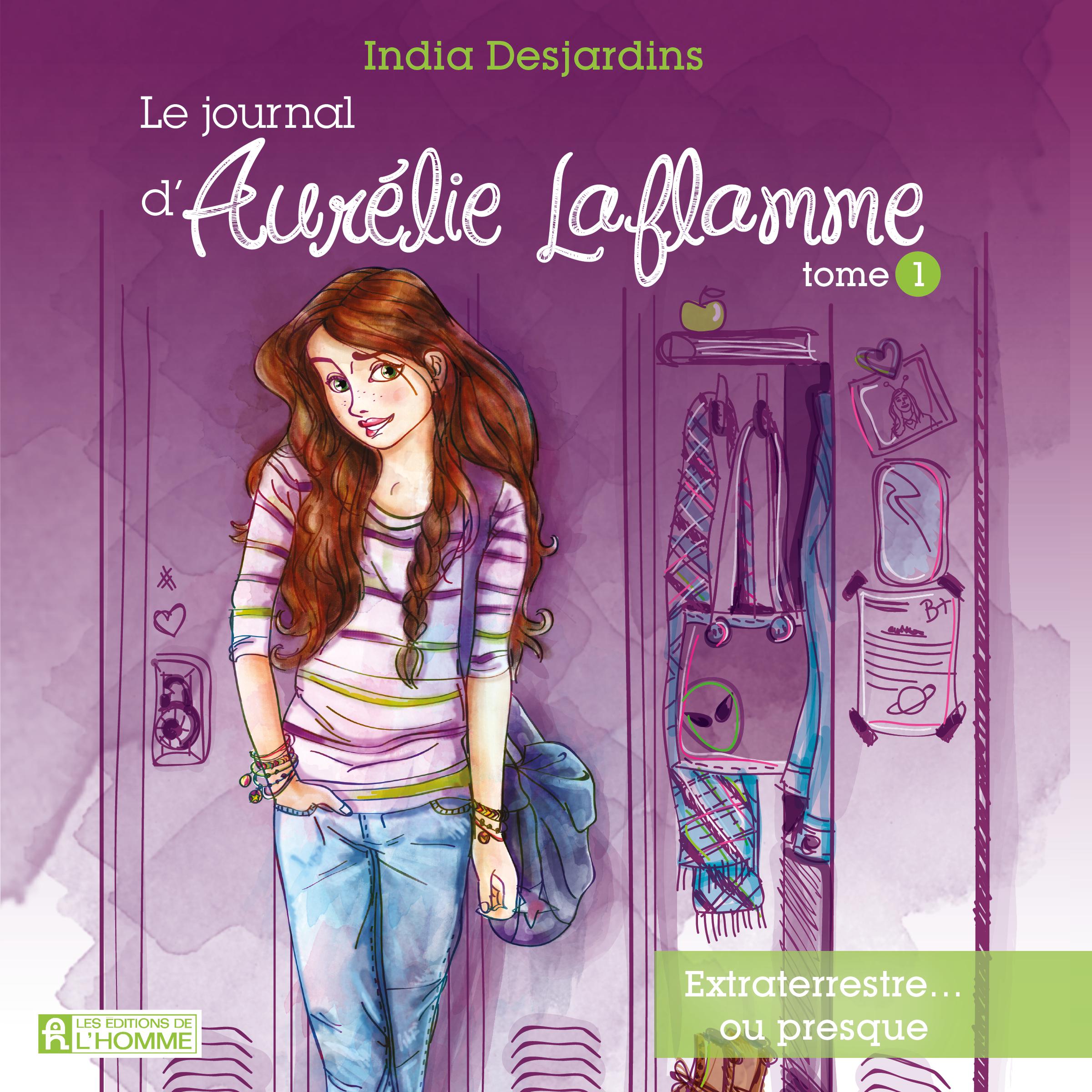 Le journal d'Aurélie Laflamme - Tome 1 : Extraterrestre... ou presque, Le