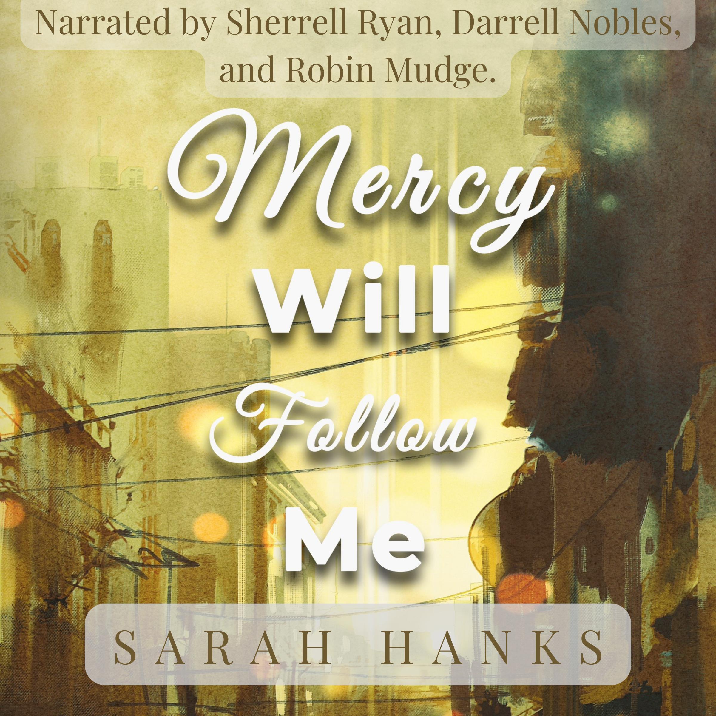Mercy Will Follow Me
