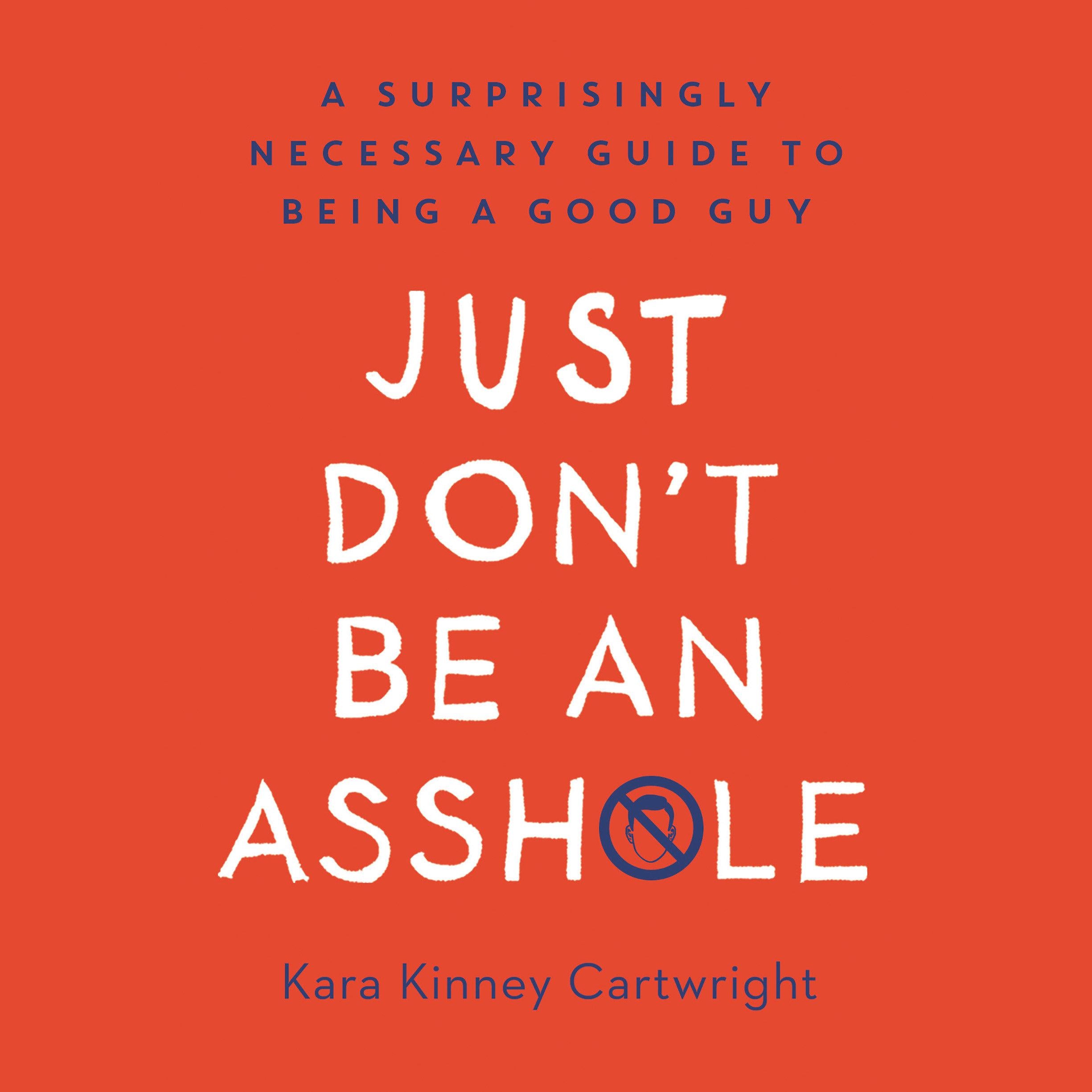 Just Don't Be an Asshole