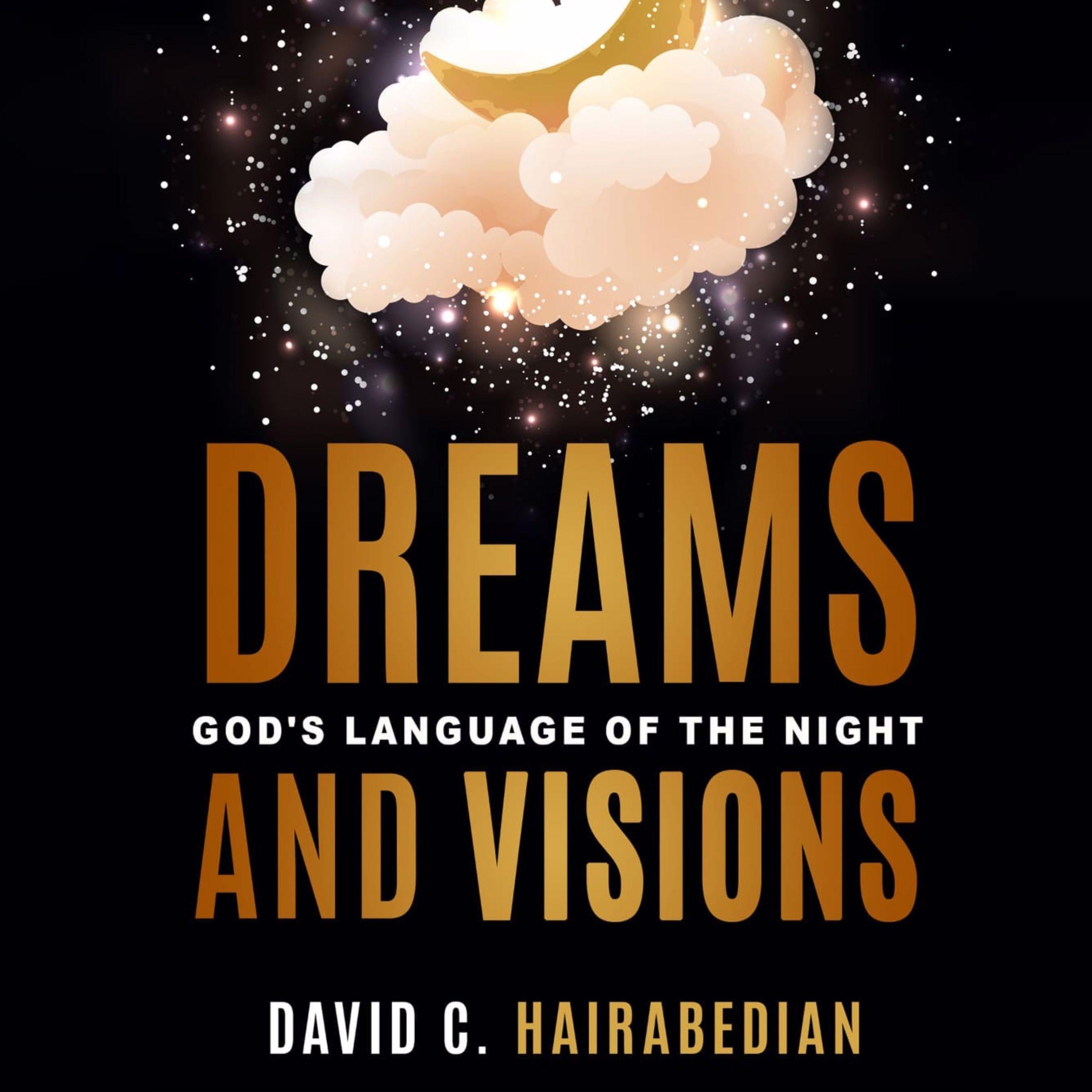 Dreams and Visions