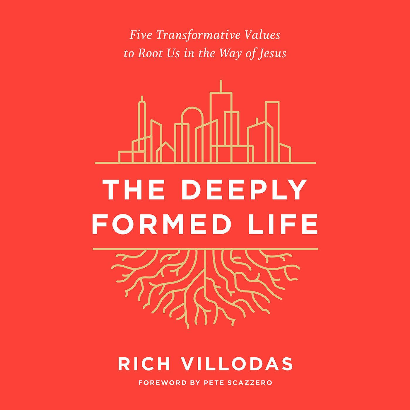 The Deeply Formed Life