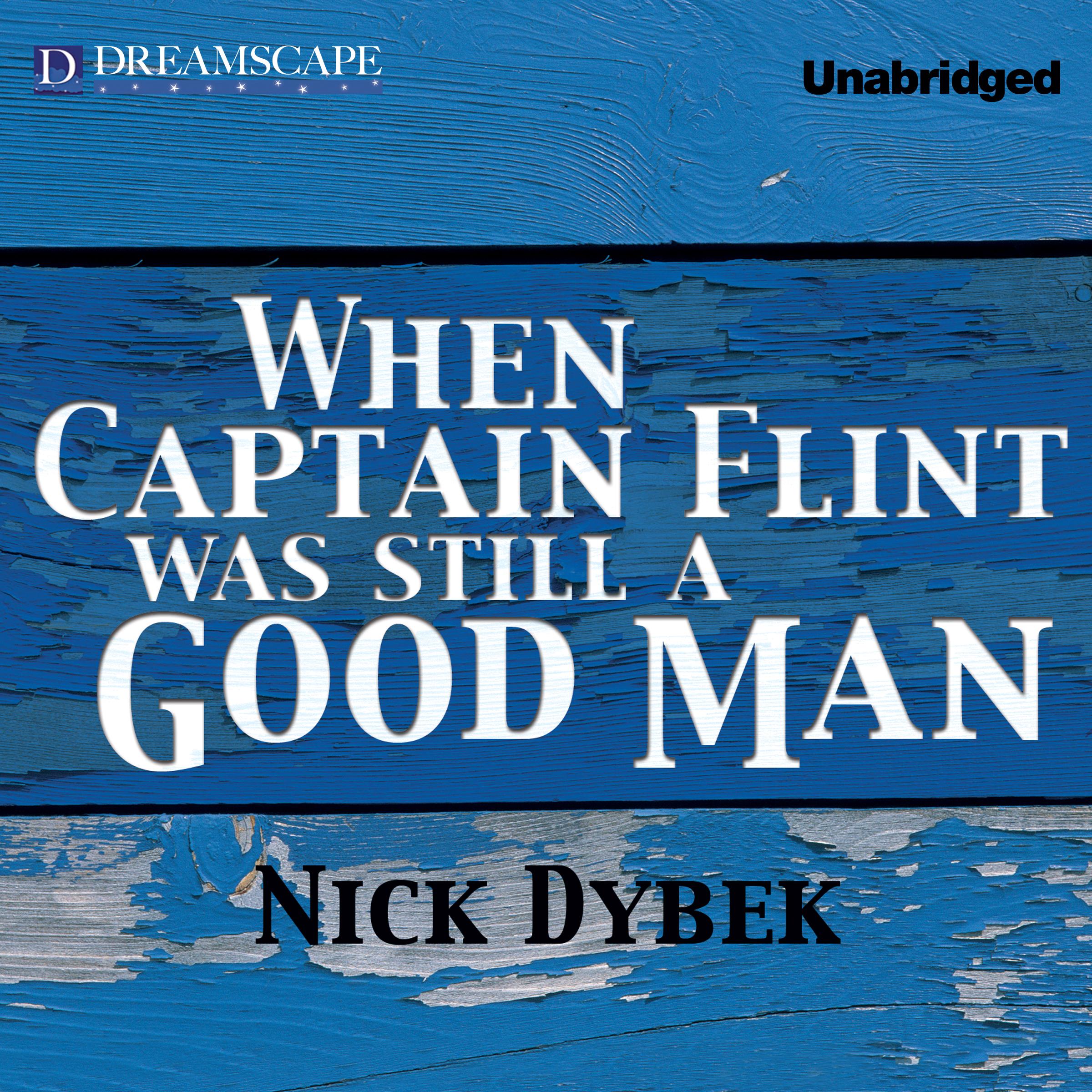 When Captain Flint Was Still a Good Man