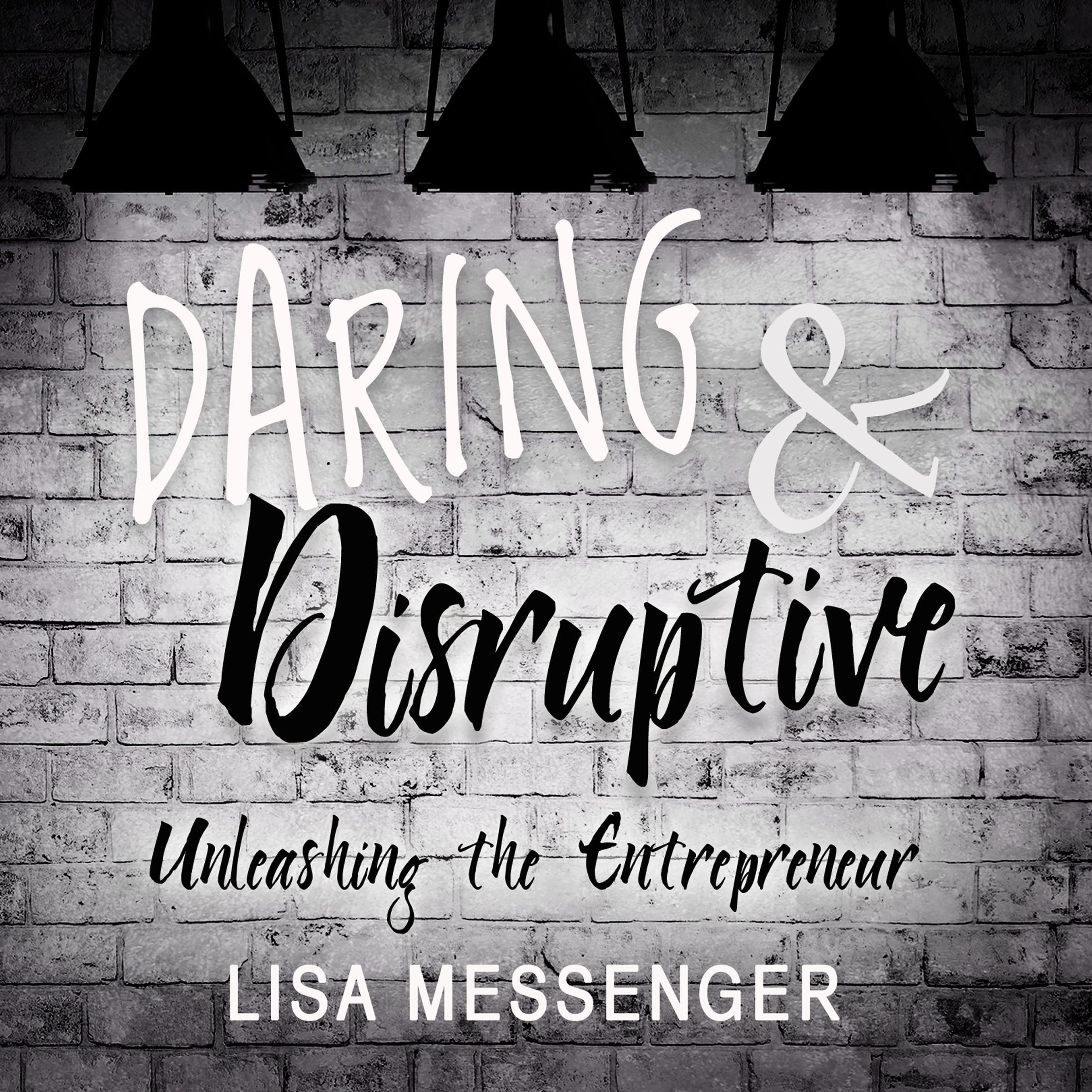 Daring & Disruptive
