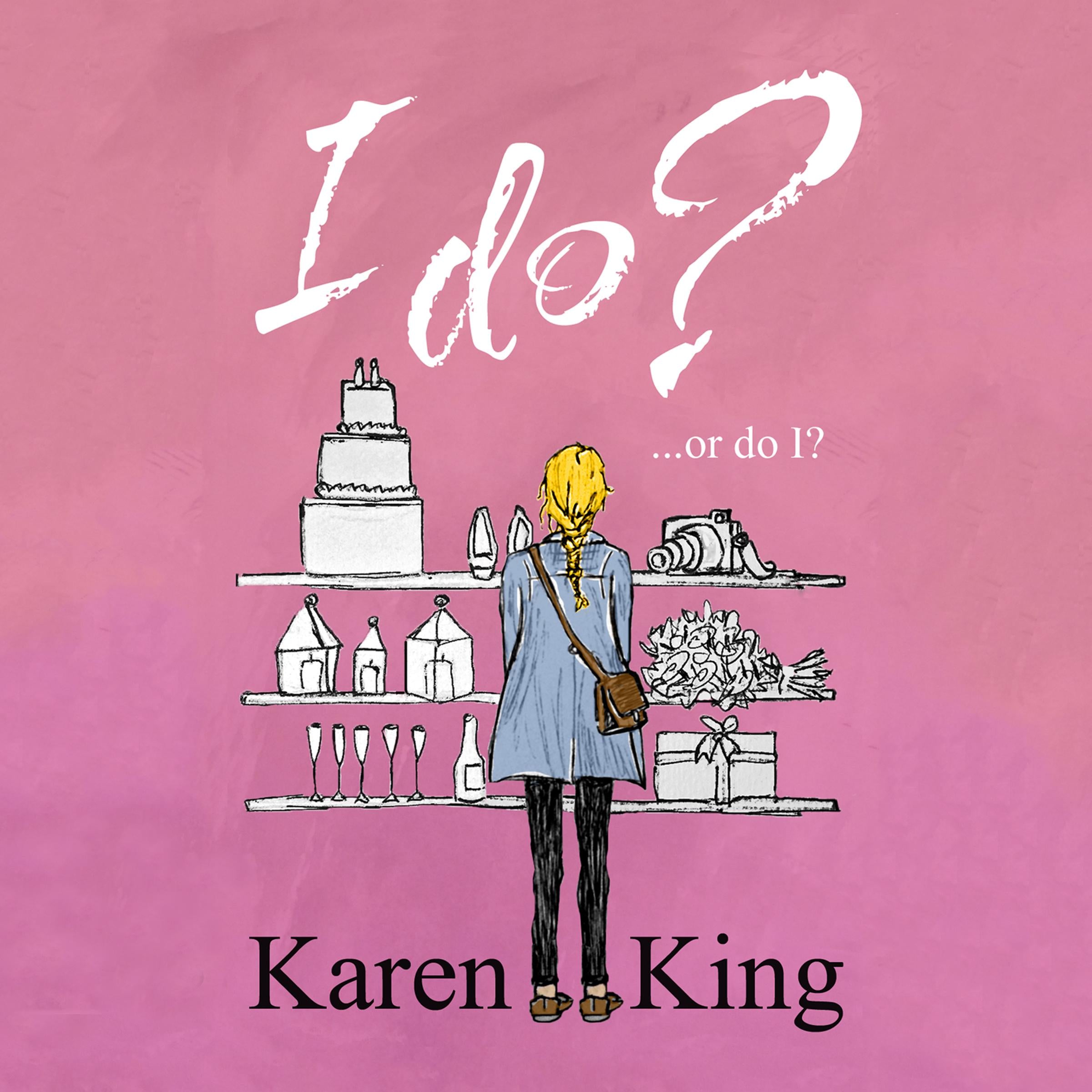 I Do - or Do I?