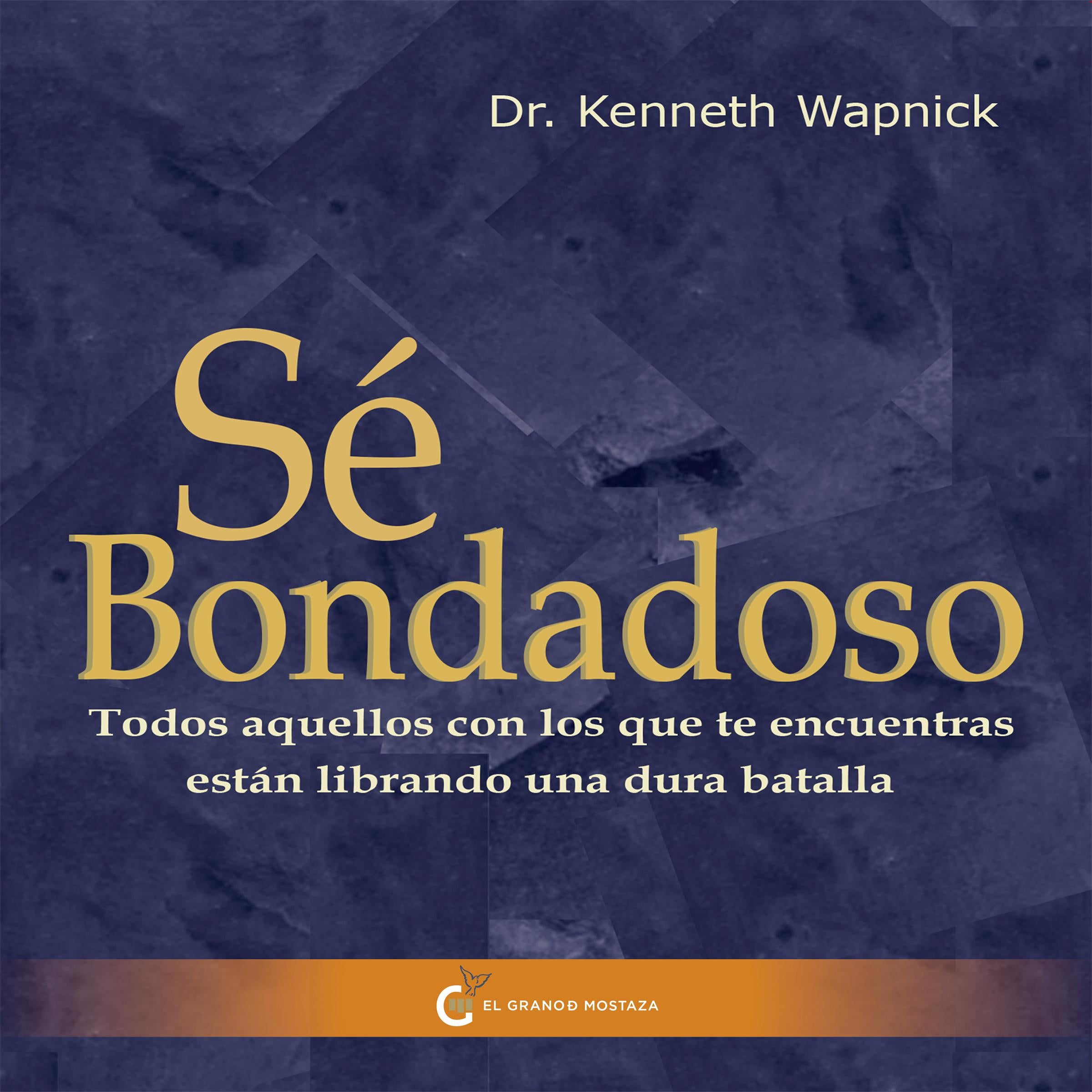 Sé bondadoso