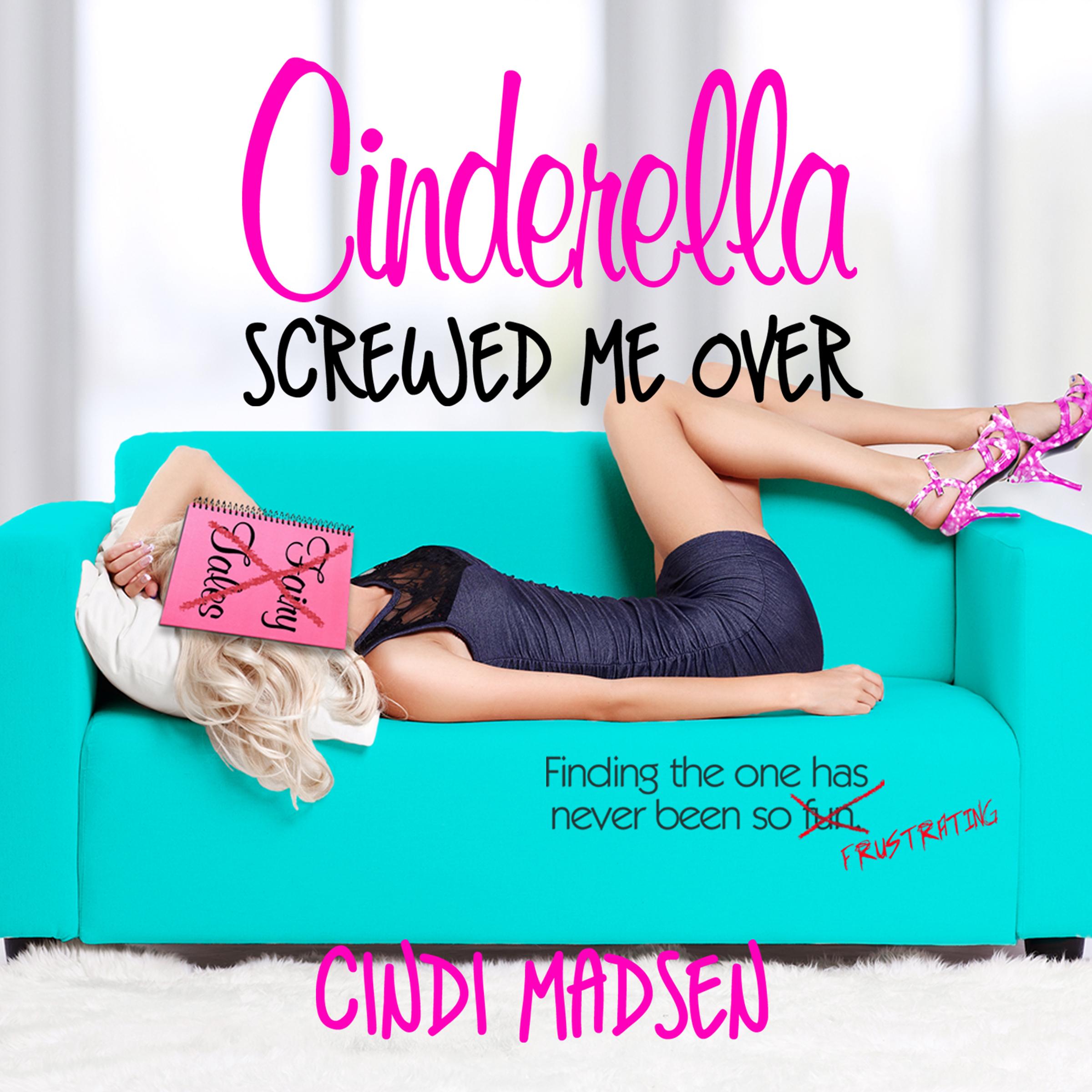 Cinderella Screwed Me Over