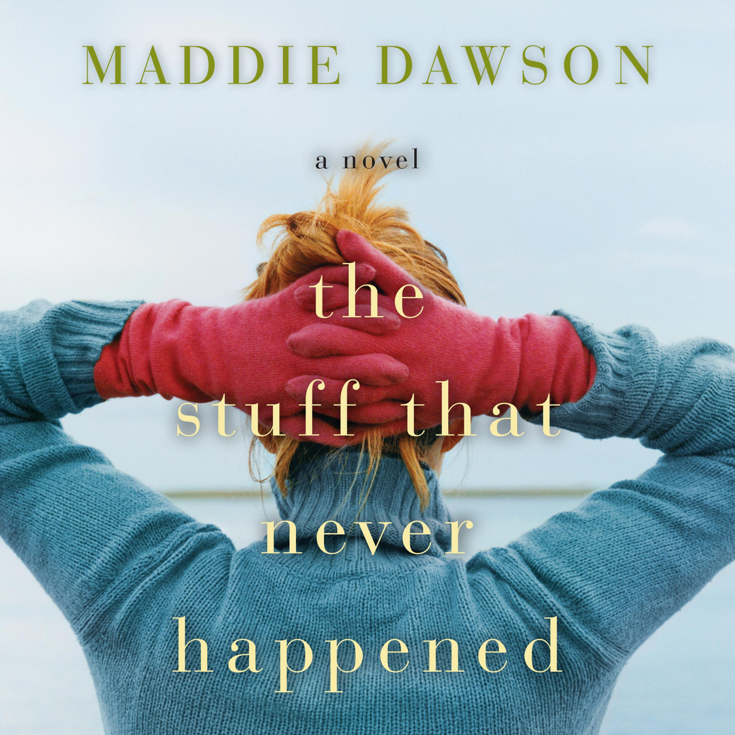The Stuff That Never Happened
