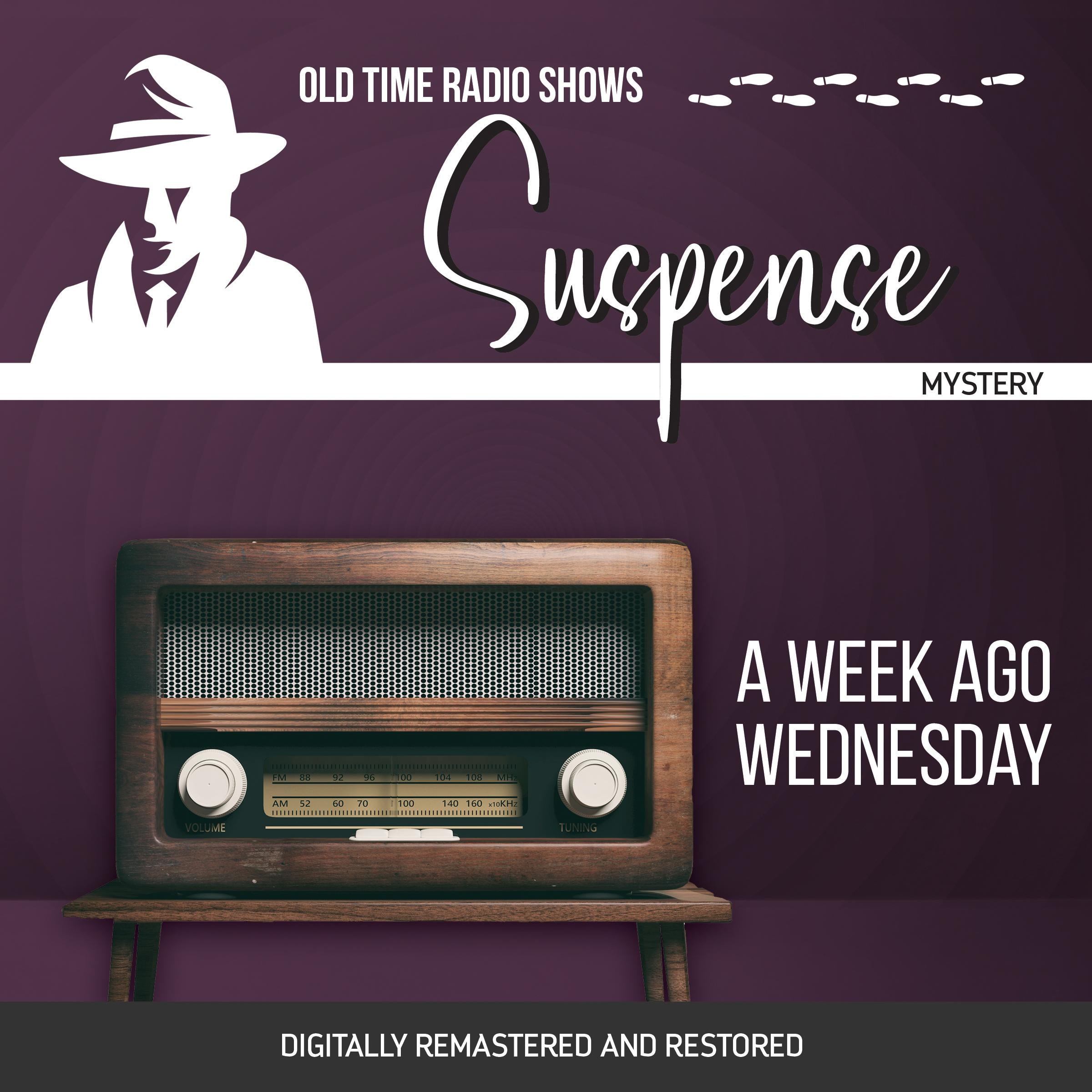 Suspense: A Week Ago Wednesday