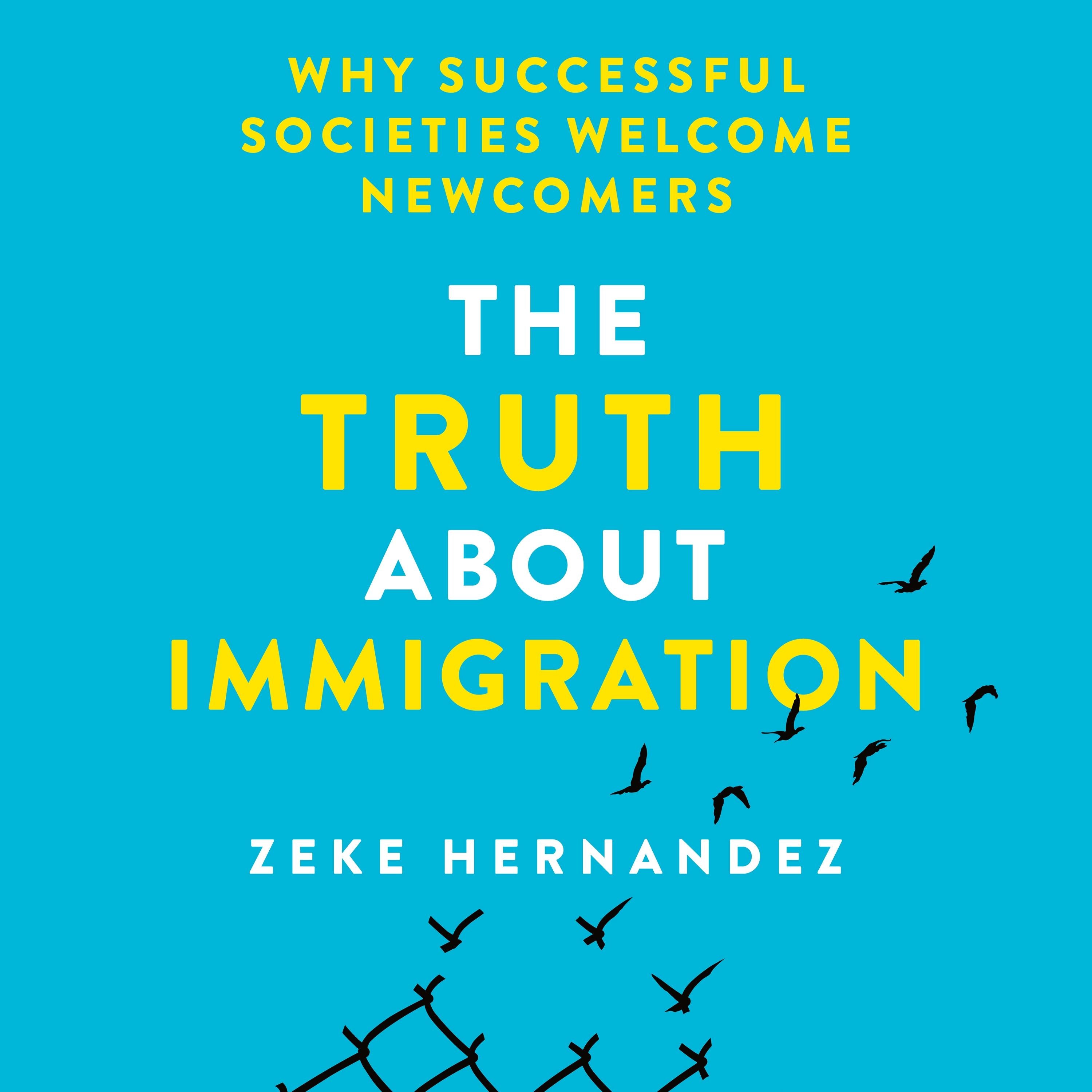 The Truth About Immigration