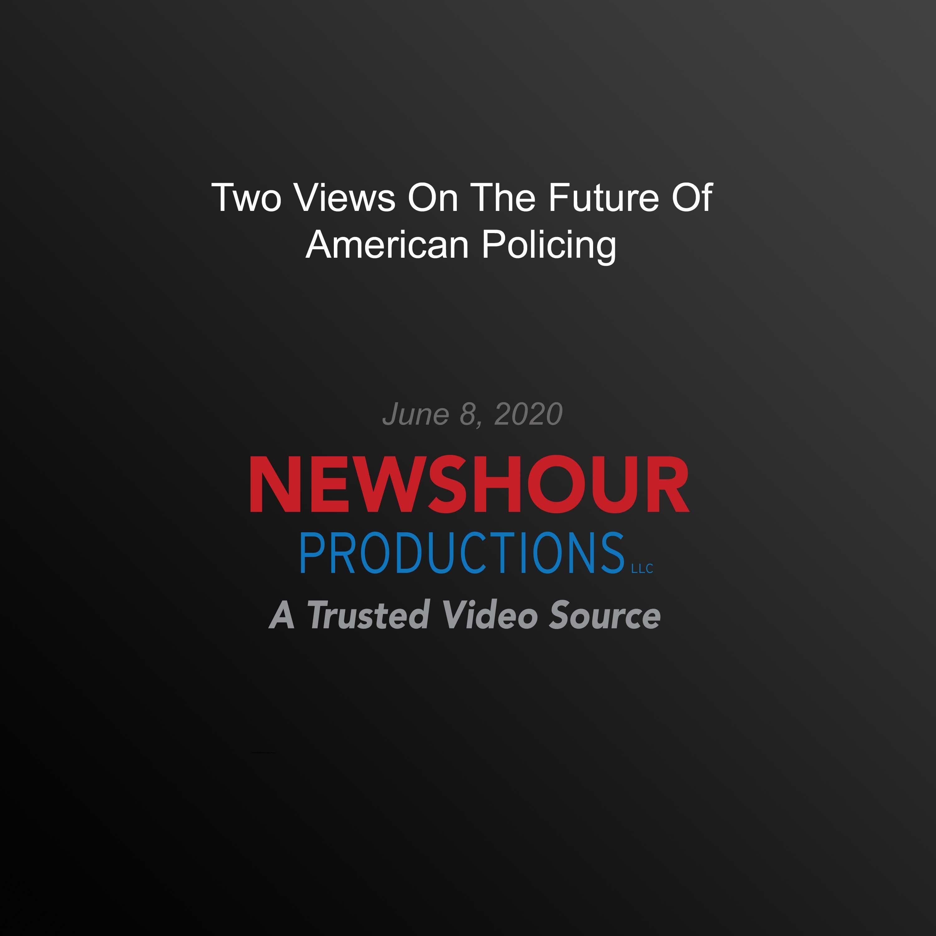 Two Views On The Future Of American Policing