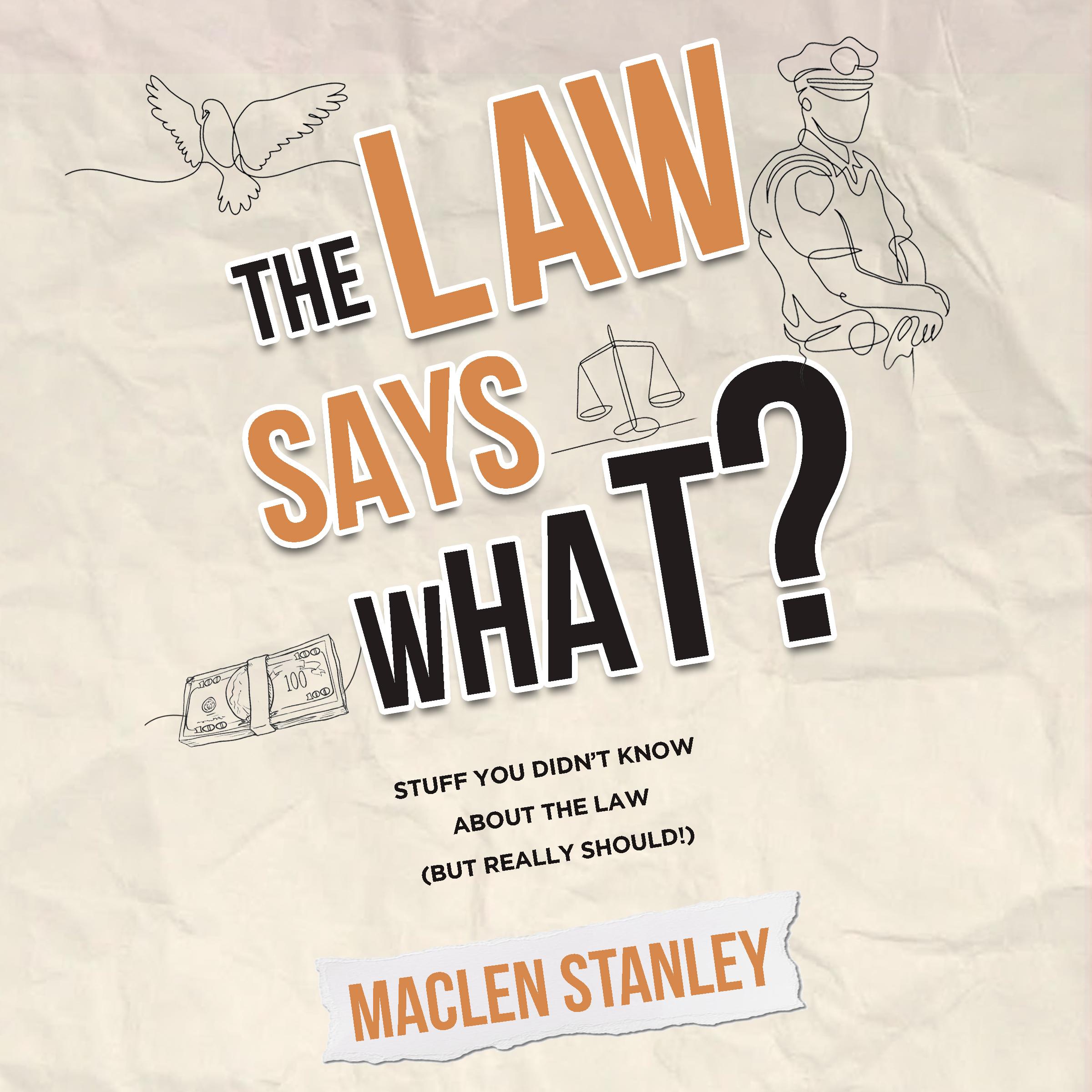 The Law Says What?
