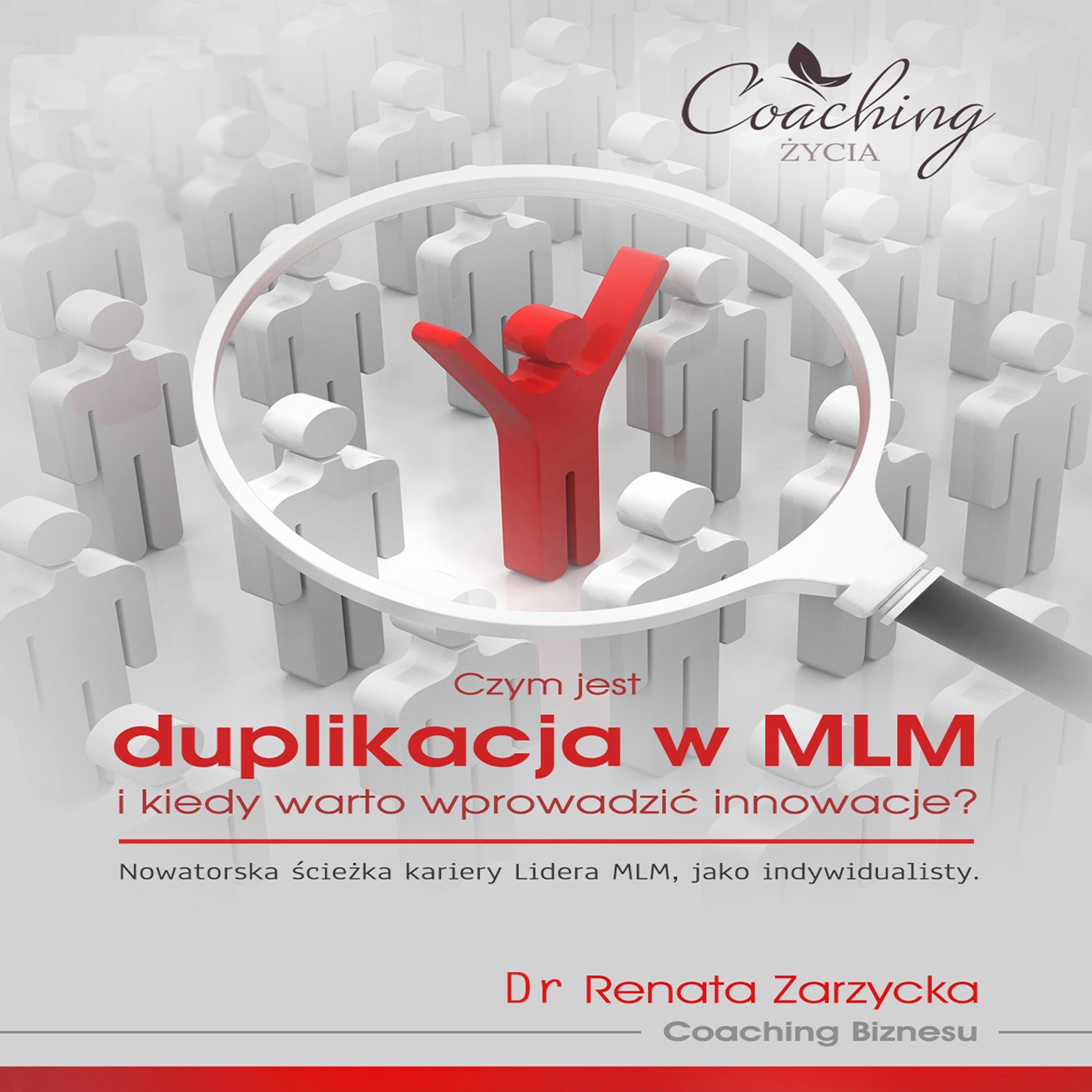 Biznes relacji w systemie MLM cz.4. Czym jest duplikacja w MLM i kiedy warto wprowadzić innowacje?