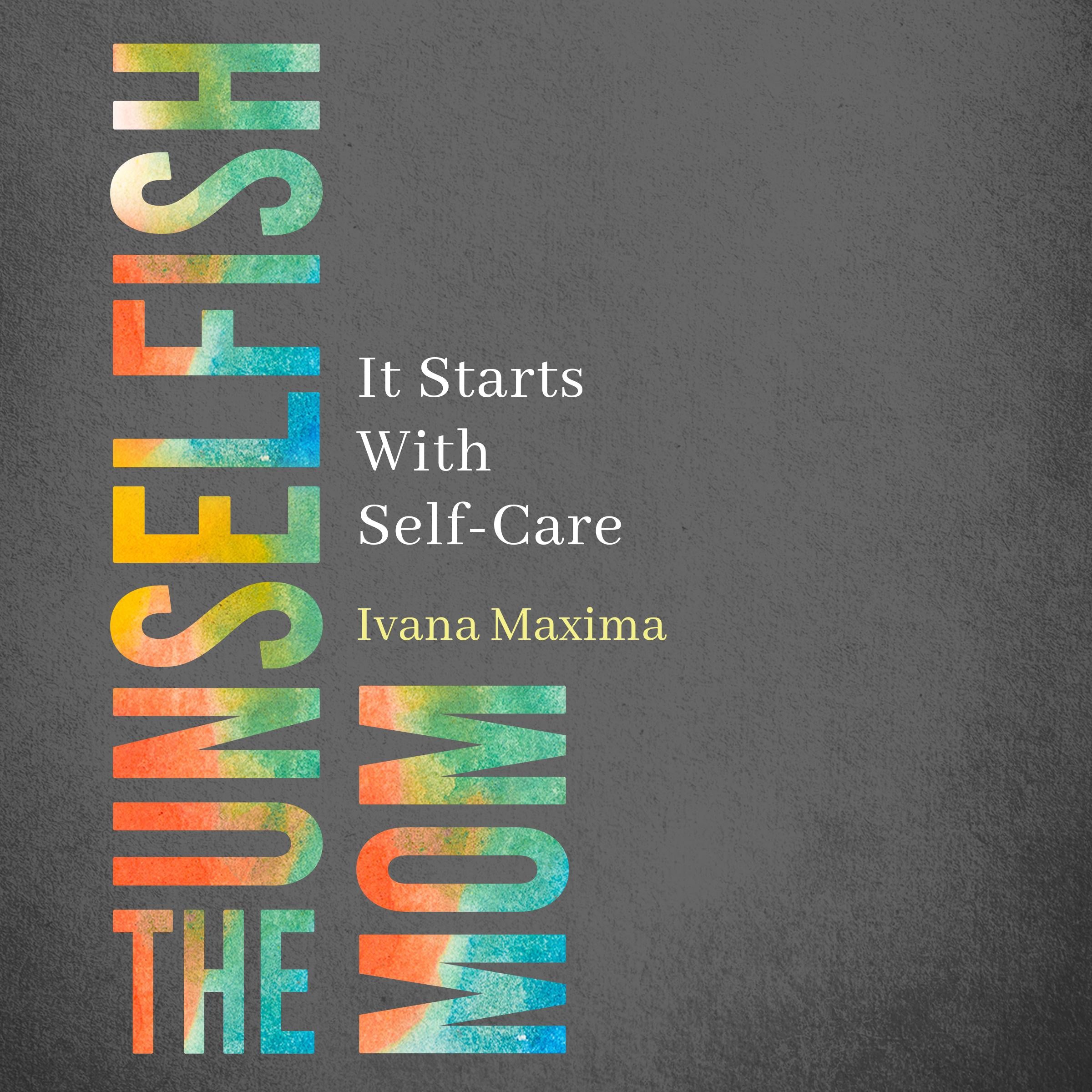 The Unselfish Mom
