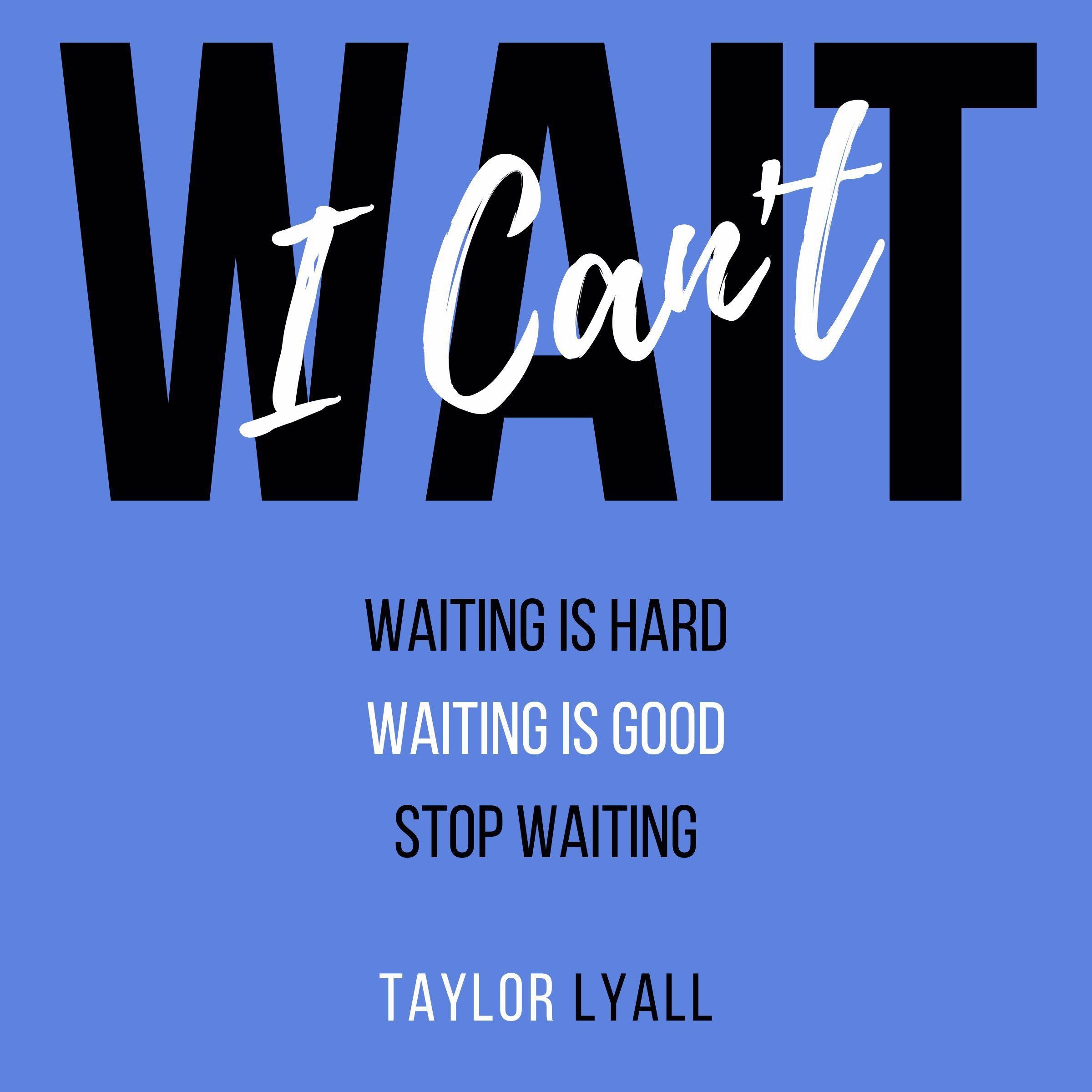 I Can't Wait