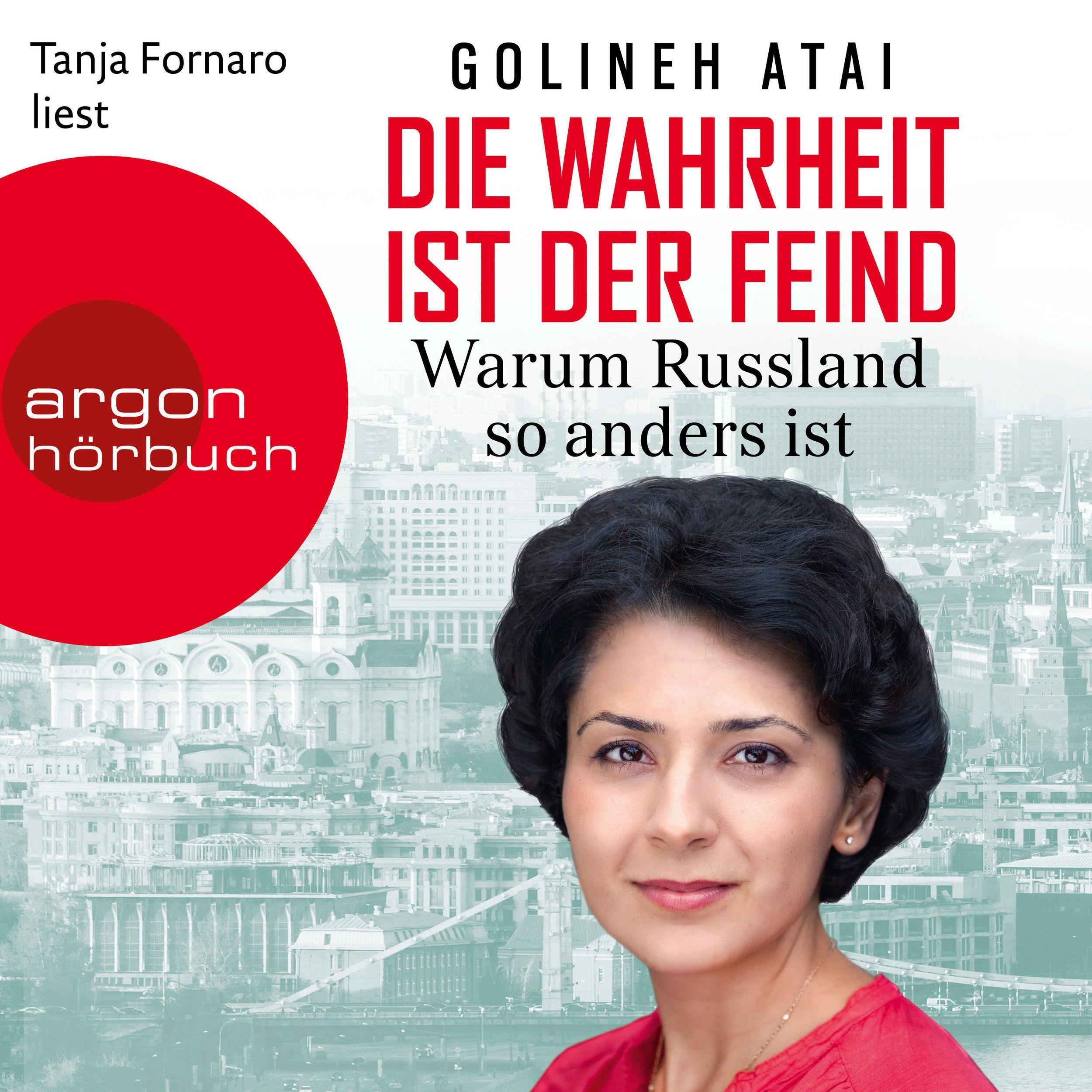 Die Wahrheit ist der Feind - Warum Russland so anders ist (Ungekürzte Lesung)