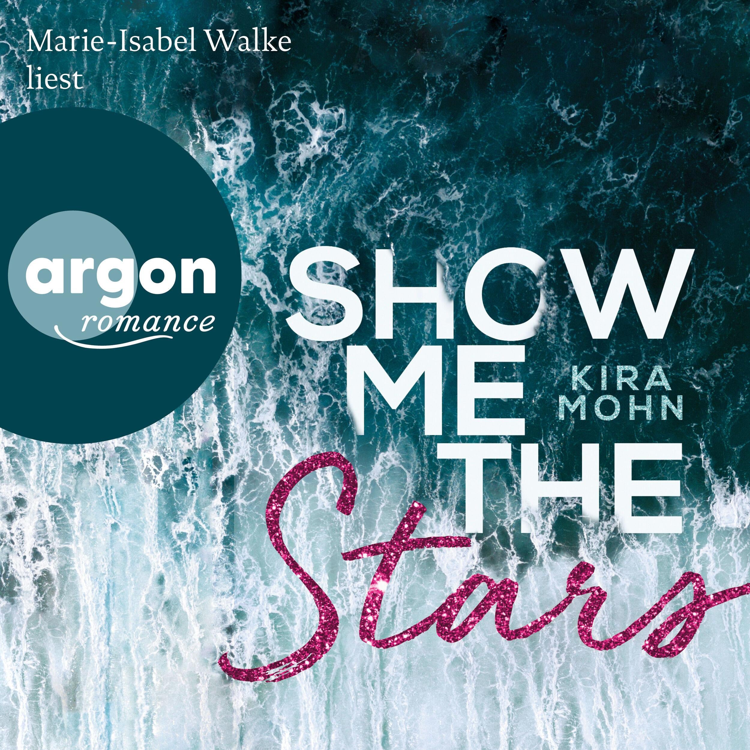 Show Me the Stars - Leuchtturm-Trilogie, Band 1 (Gekürzte Lesung)
