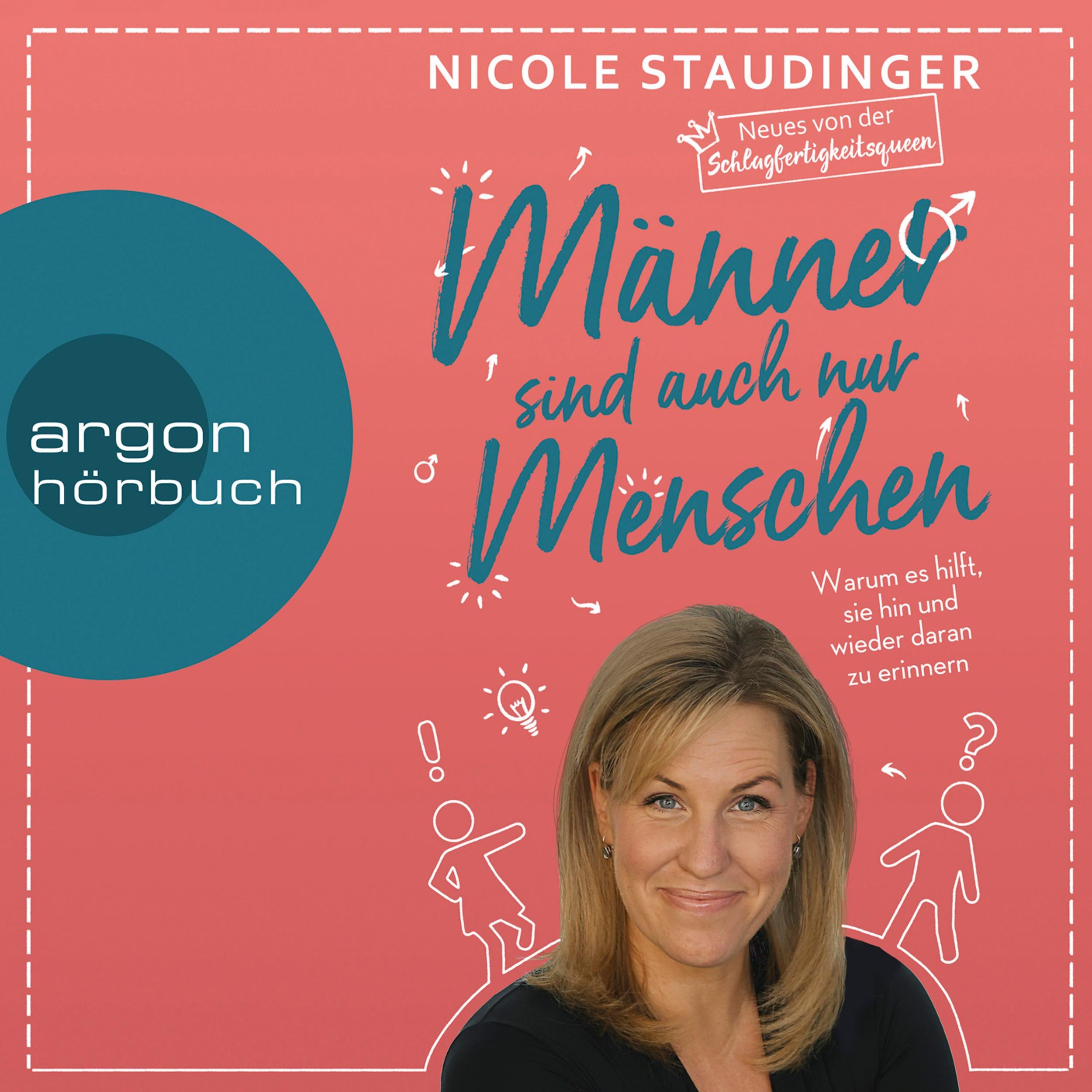 Männer sind auch nur Menschen - Warum es hilft, sie hin und wieder daran zu erinnern (Ungekürzte Autorinnenlesung)