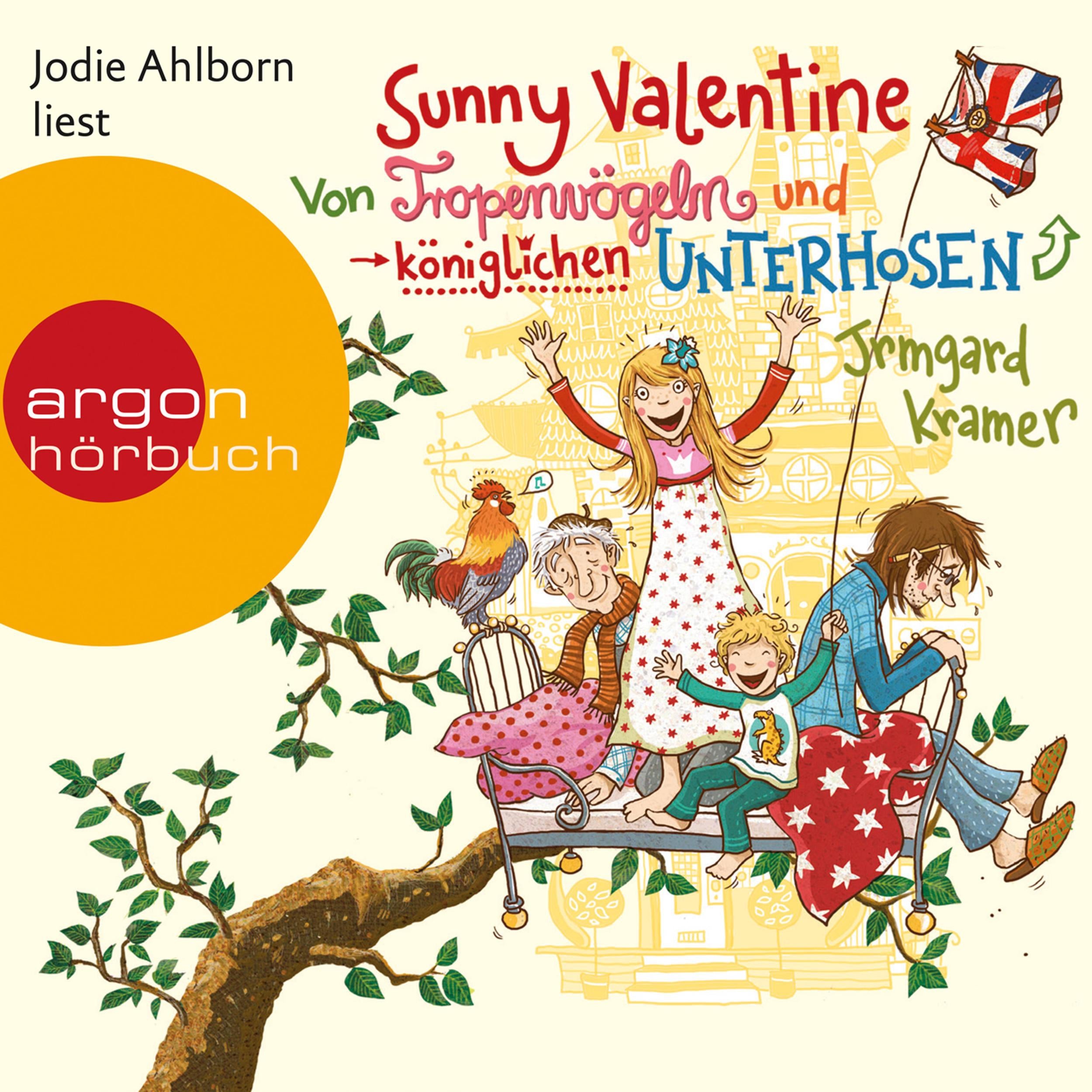 Sunny Valentine - Von Tropenvögeln und königlichen Unterhosen (Ungekürzte Fassung)