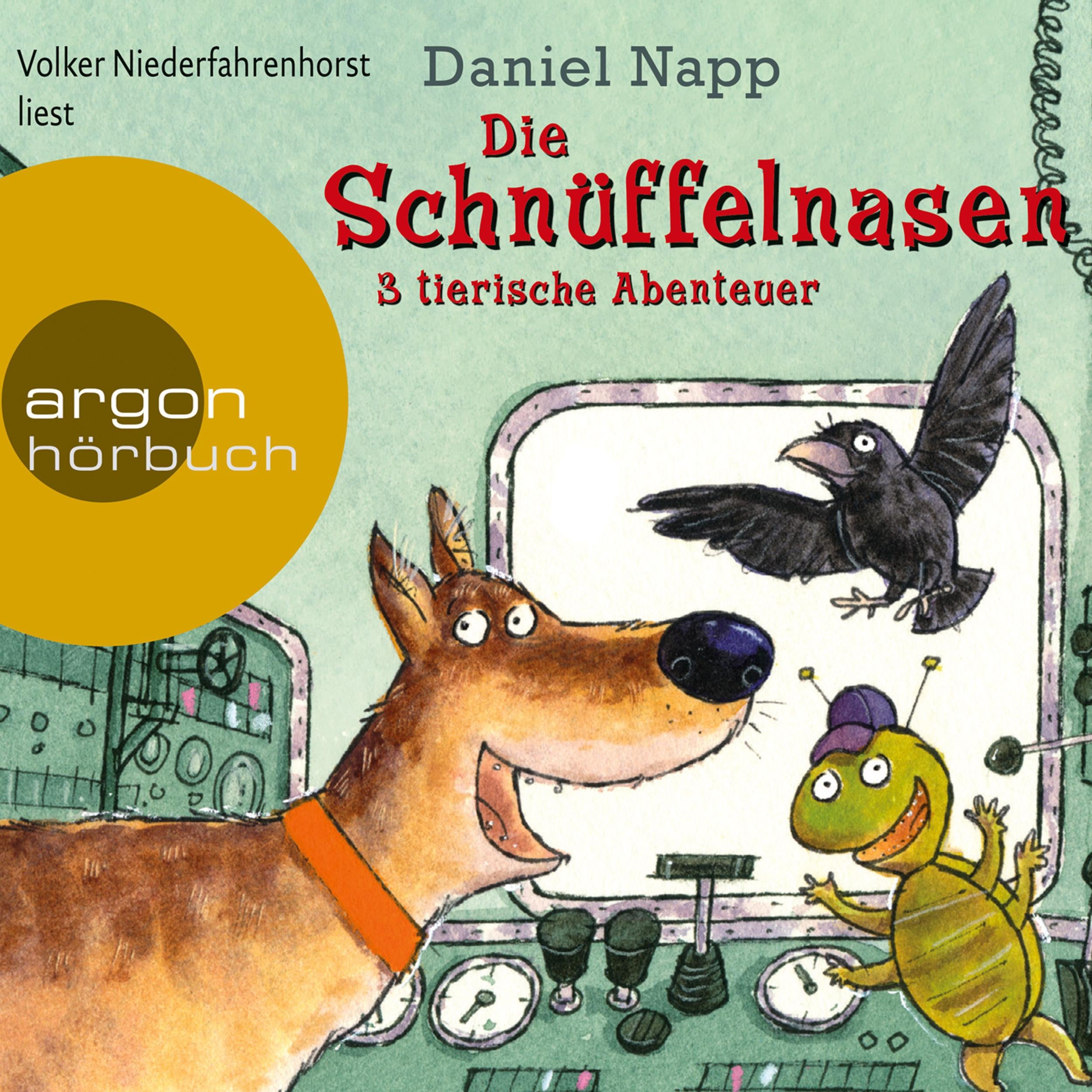 Die Schnüffelnasen - 3 tierische Abenteuer (gekürzt)