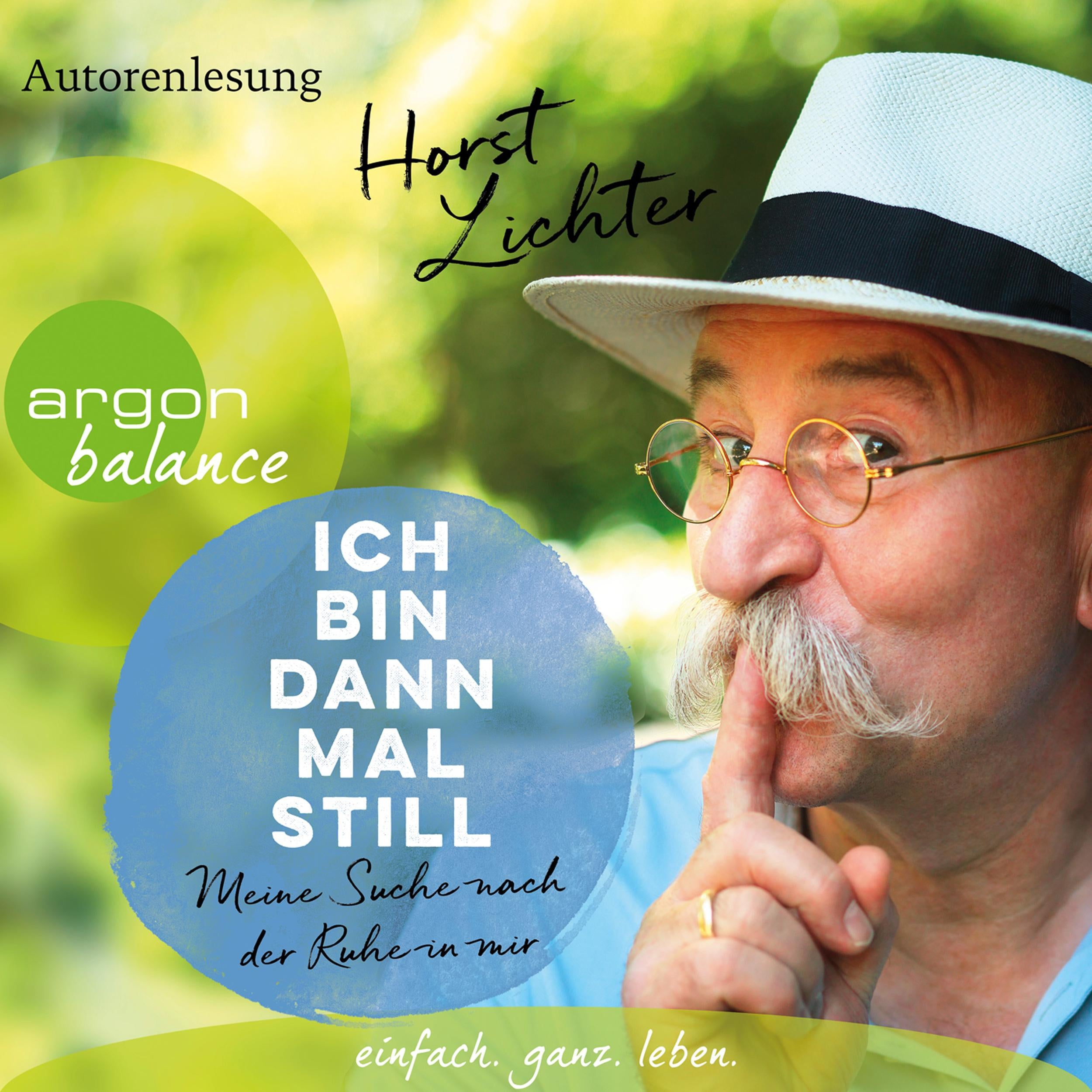 Ich bin dann mal still - Meine Suche nach der Ruhe in mir (Ungekürzte Autorenlesung)