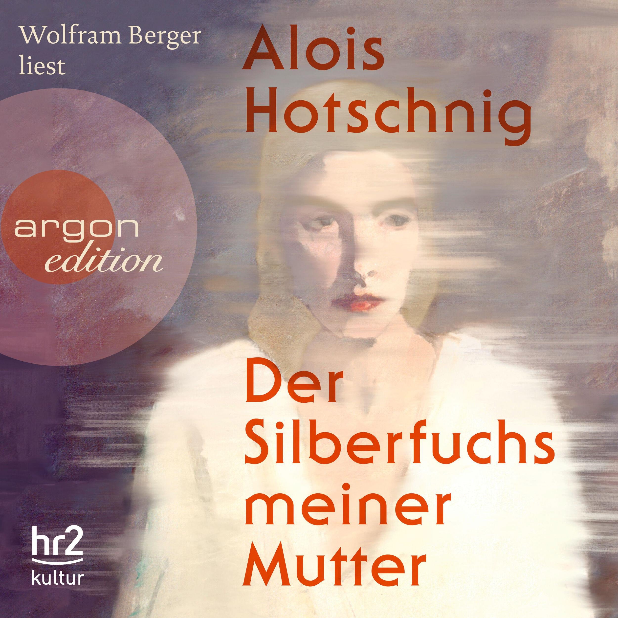 Der Silberfuchs meiner Mutter (Ungekürzt)